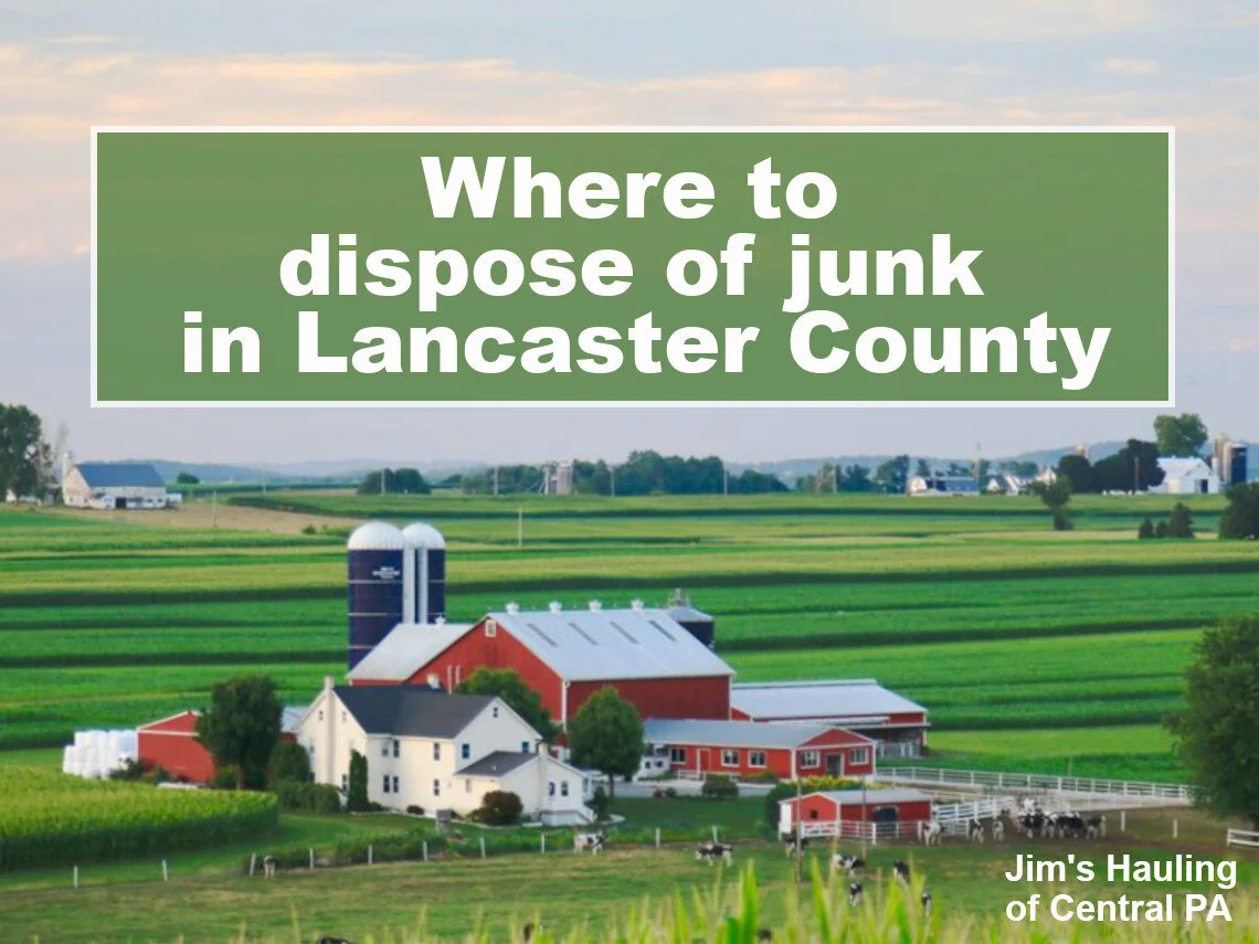 Where to Dispose of Junk in Lancaster County, PA Jim's Hauling — Jim's Hauling of Central PA