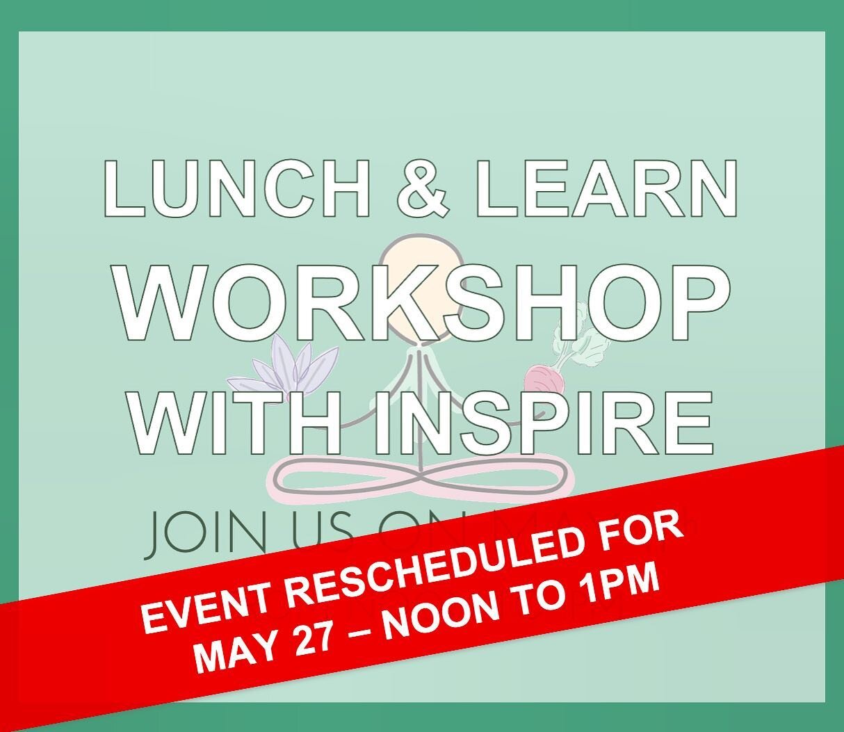 ‼️ Our Inspire Lunch &amp; Learn Workshop has been rescheduled for May 27 from Noon to 1PM. We apologize for any inconvenience. ⁣
➡️ Link in bio for more info!