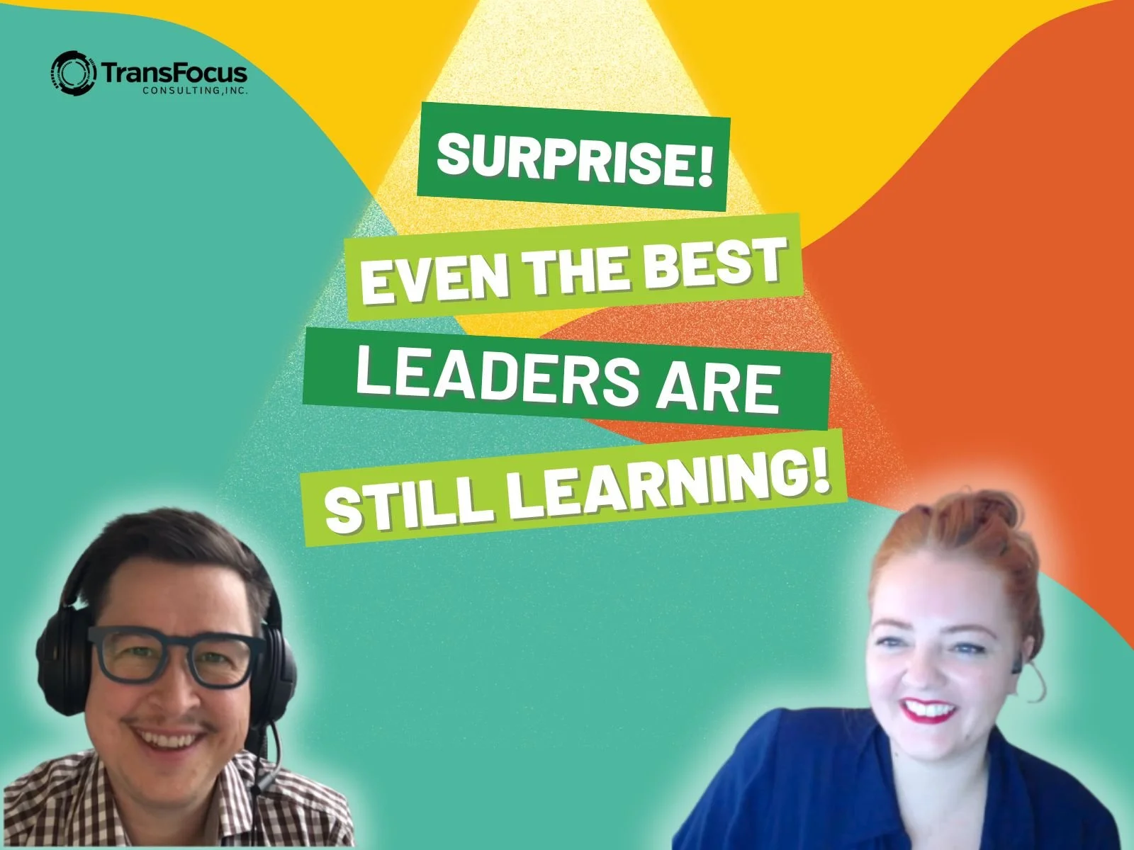 12. Surprise! Even the Best Leaders Are Still Learning!