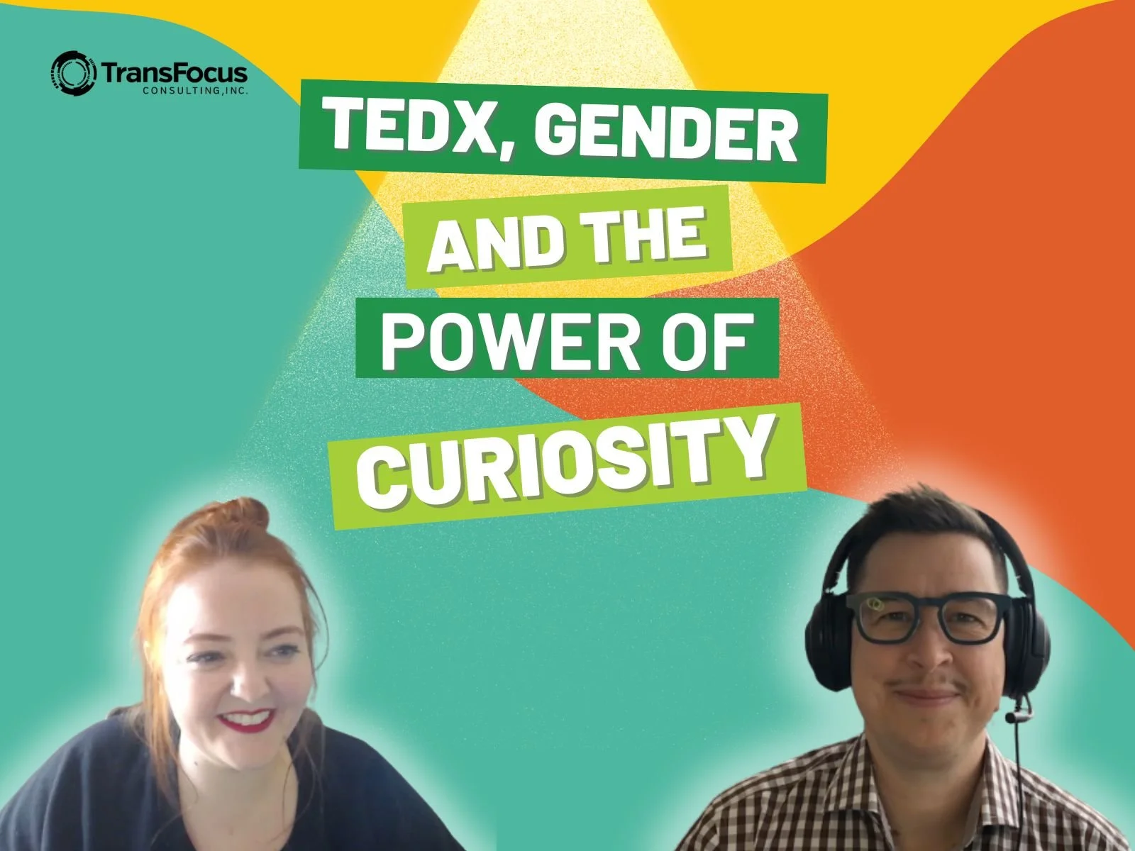 15. TEDx, Gender and the Power of Curiosity