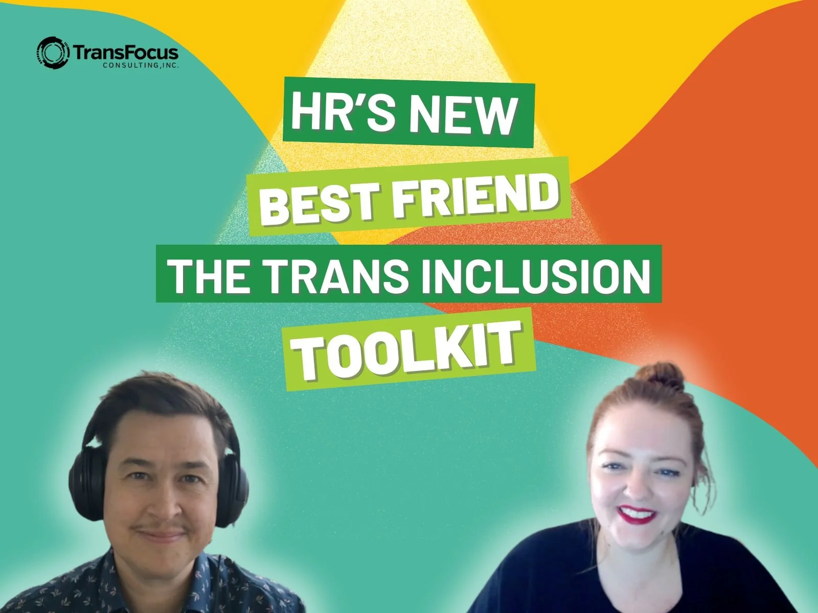 16. HR's New Best Friend - The Trans Inclusion Toolkit