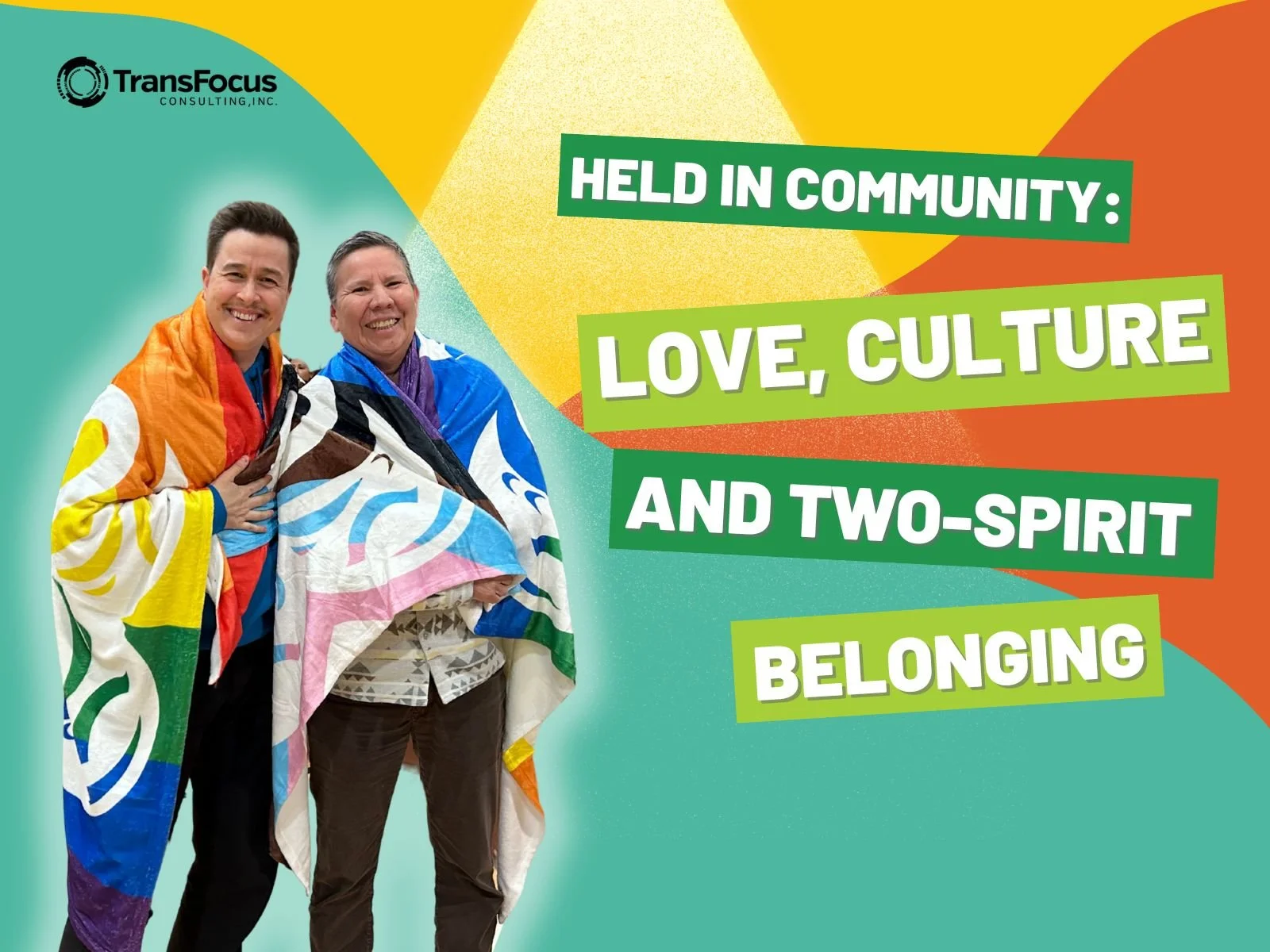 21. Held in Community - Love, Culture and Two-Spirit Belonging