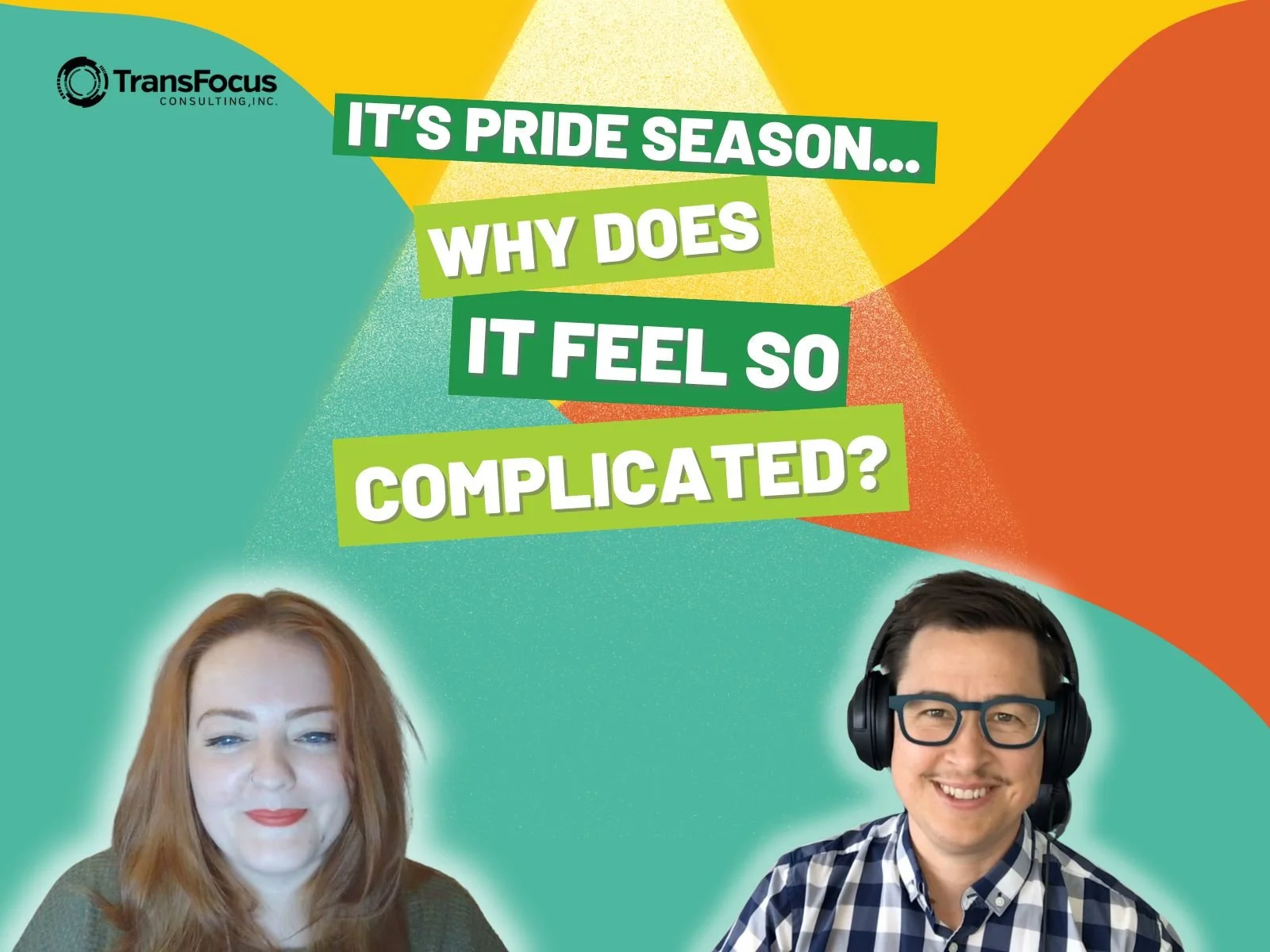 25. It's Pride Season... Why Does It Feel So Complicated?
