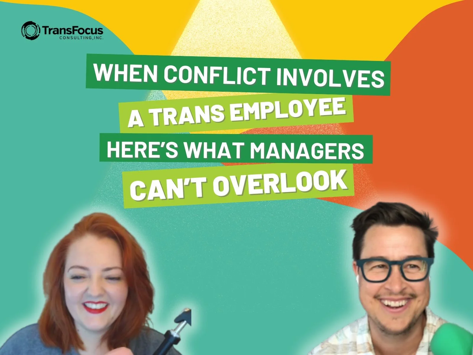 31. When Conflict Involves a Trans Employee, Here’s What Managers Can’t Overlook