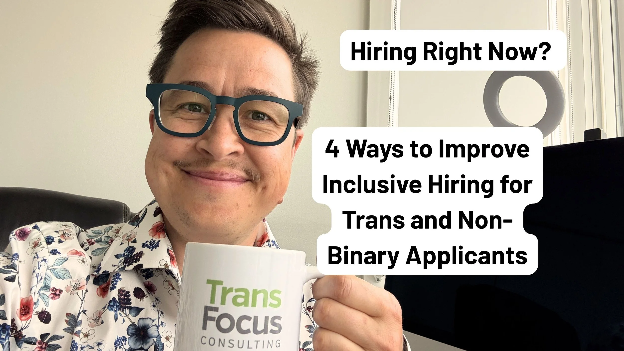 Hiring Right Now? 4 Ways to Improve Inclusive Hiring for Trans and Non-Binary Applicants