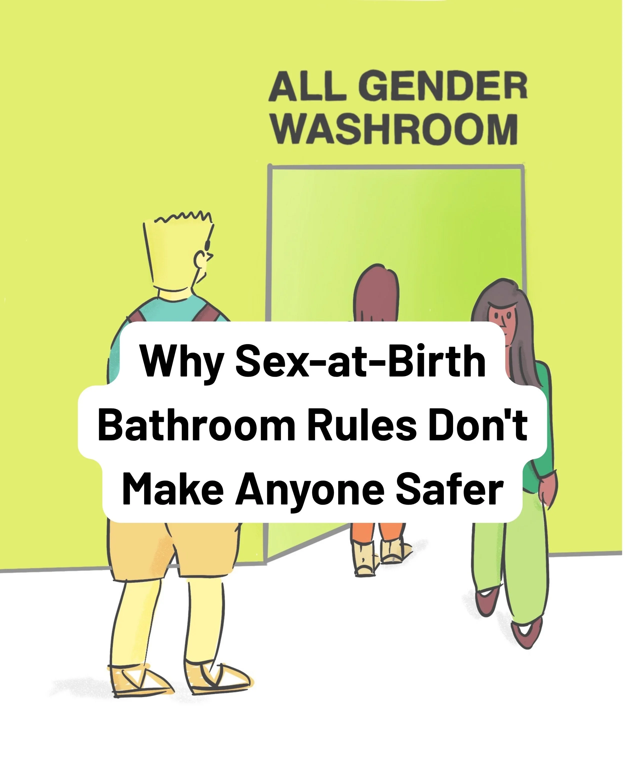 Why Sex-at-Birth Bathroom Rules Don't Make Anyone Safer