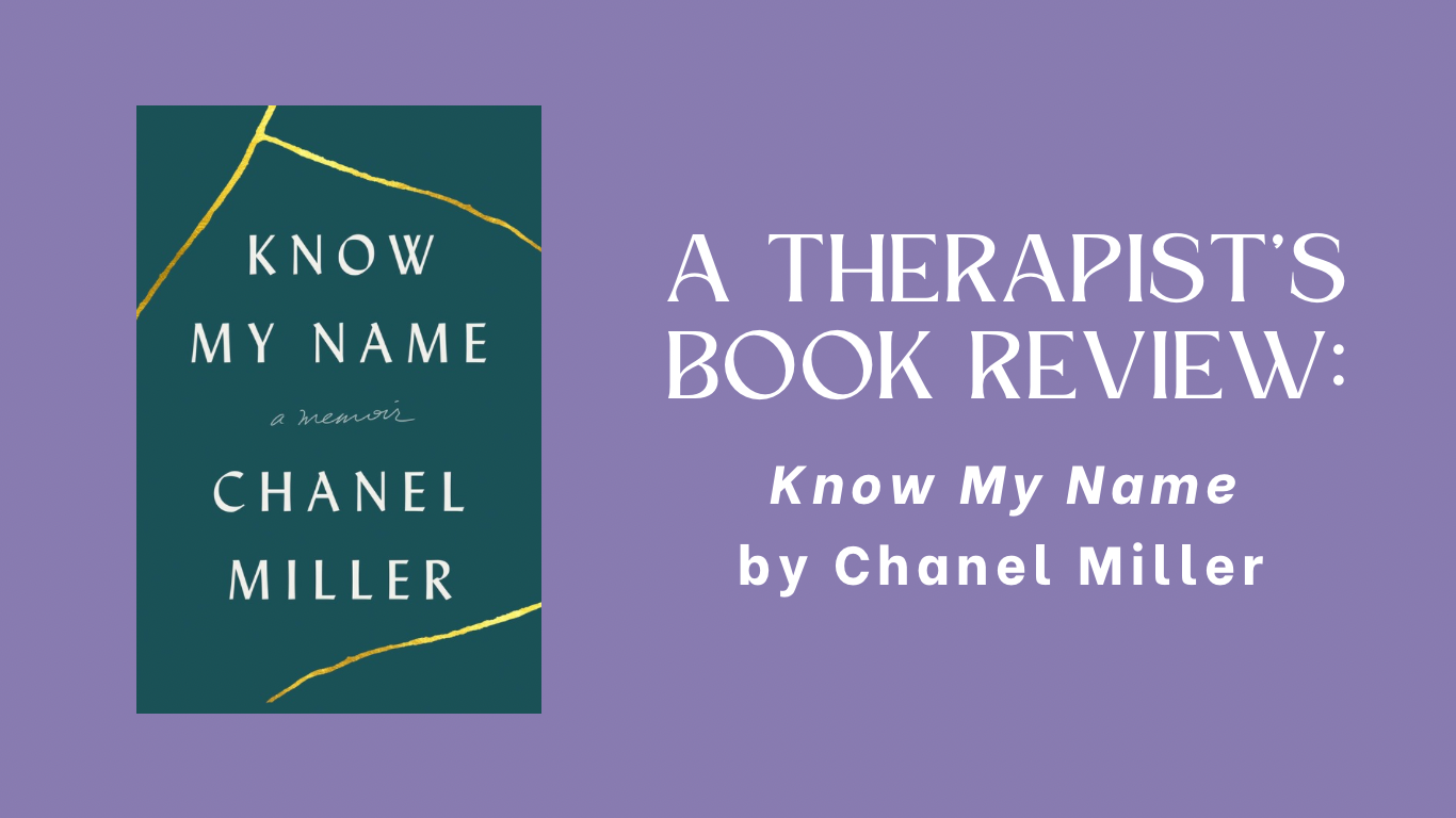 A Therapist's Book Review: 'Know My Name' by Chanel Miller