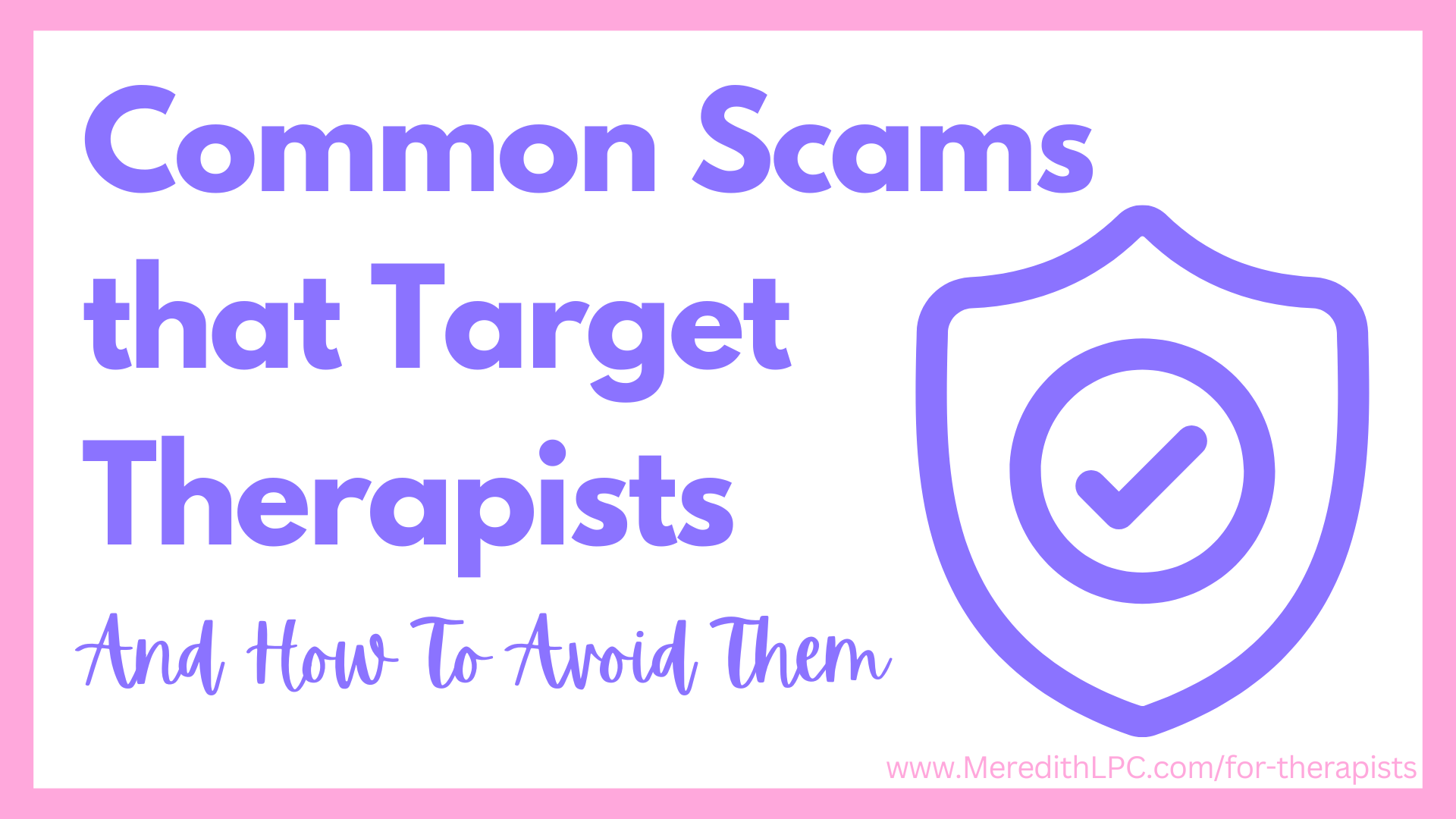 Common Scams That Target Therapists—And How to Avoid Them