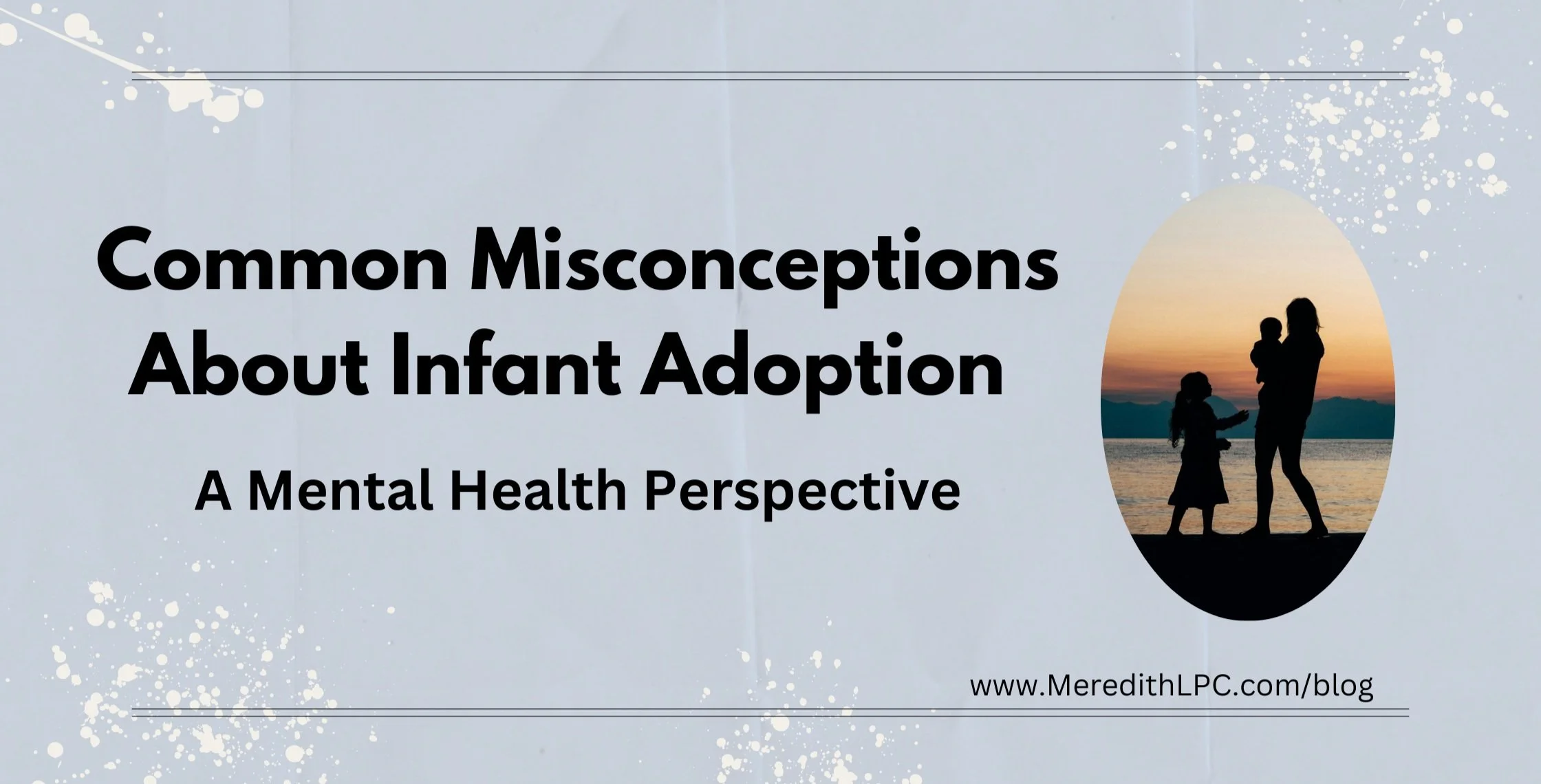 Common Misconceptions About Infant Adoption: A Mental Health Perspective