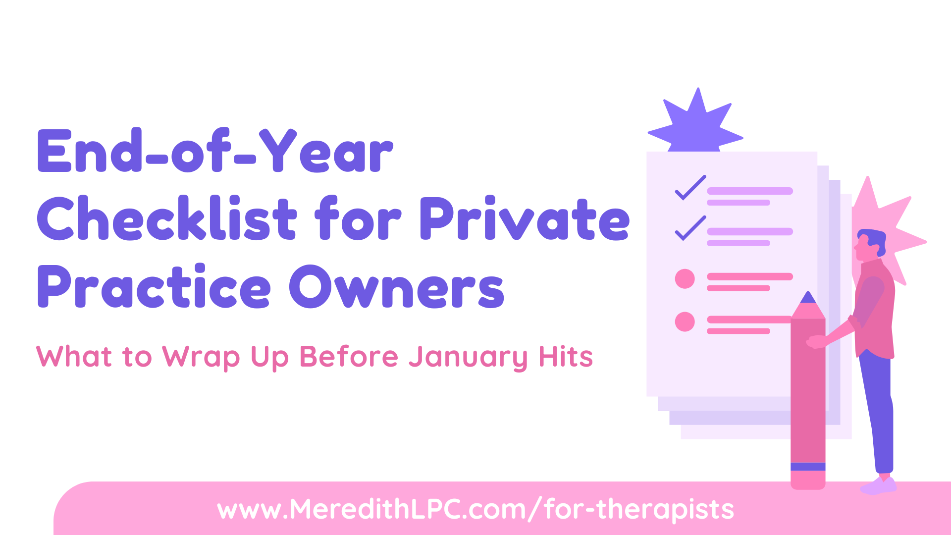 End-of-Year Checklist for Private Practice Owners: What to Wrap Up Before January Hits