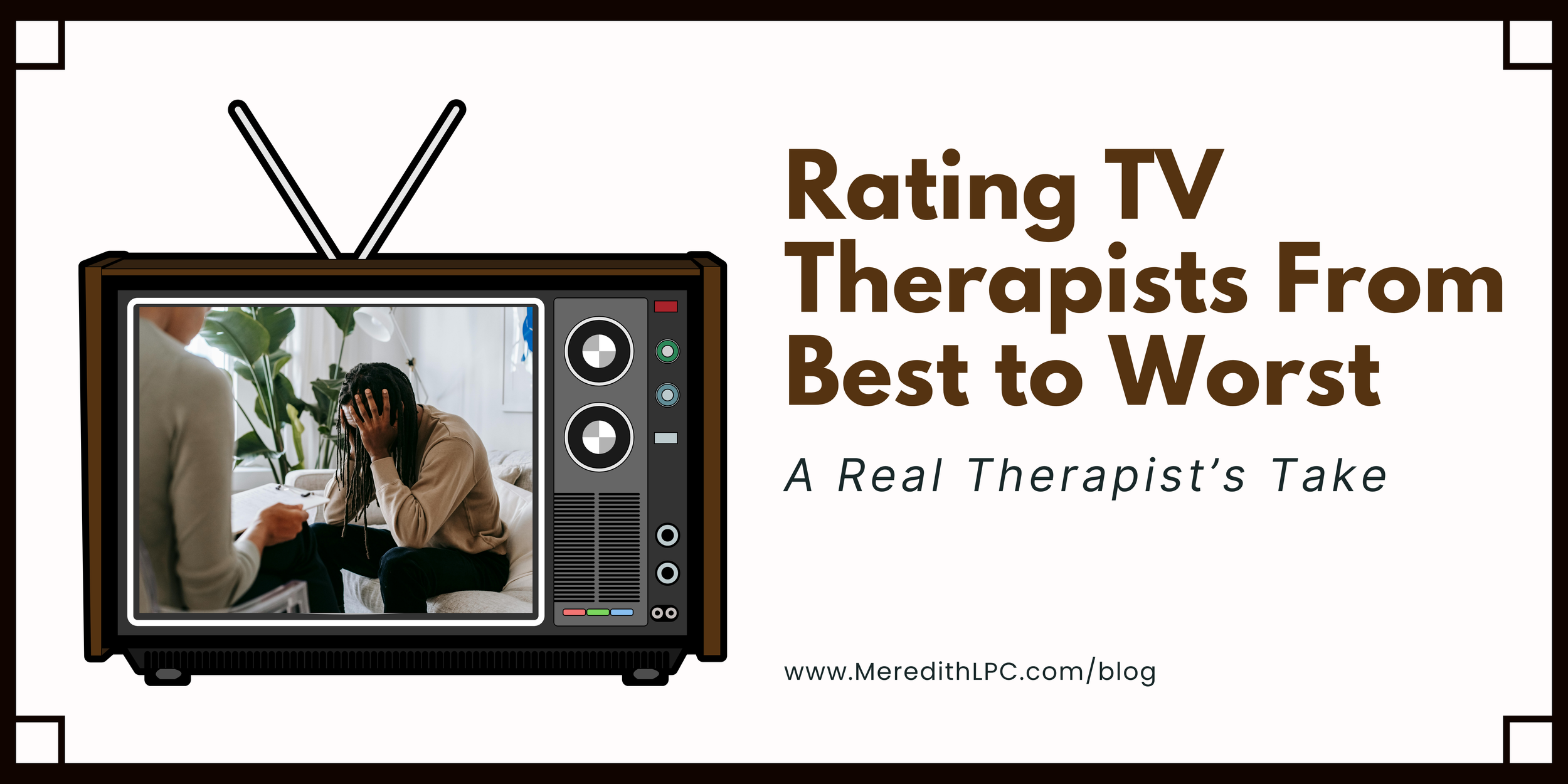 Rating TV Therapists From Best to Worst (A Real Therapist’s Take)