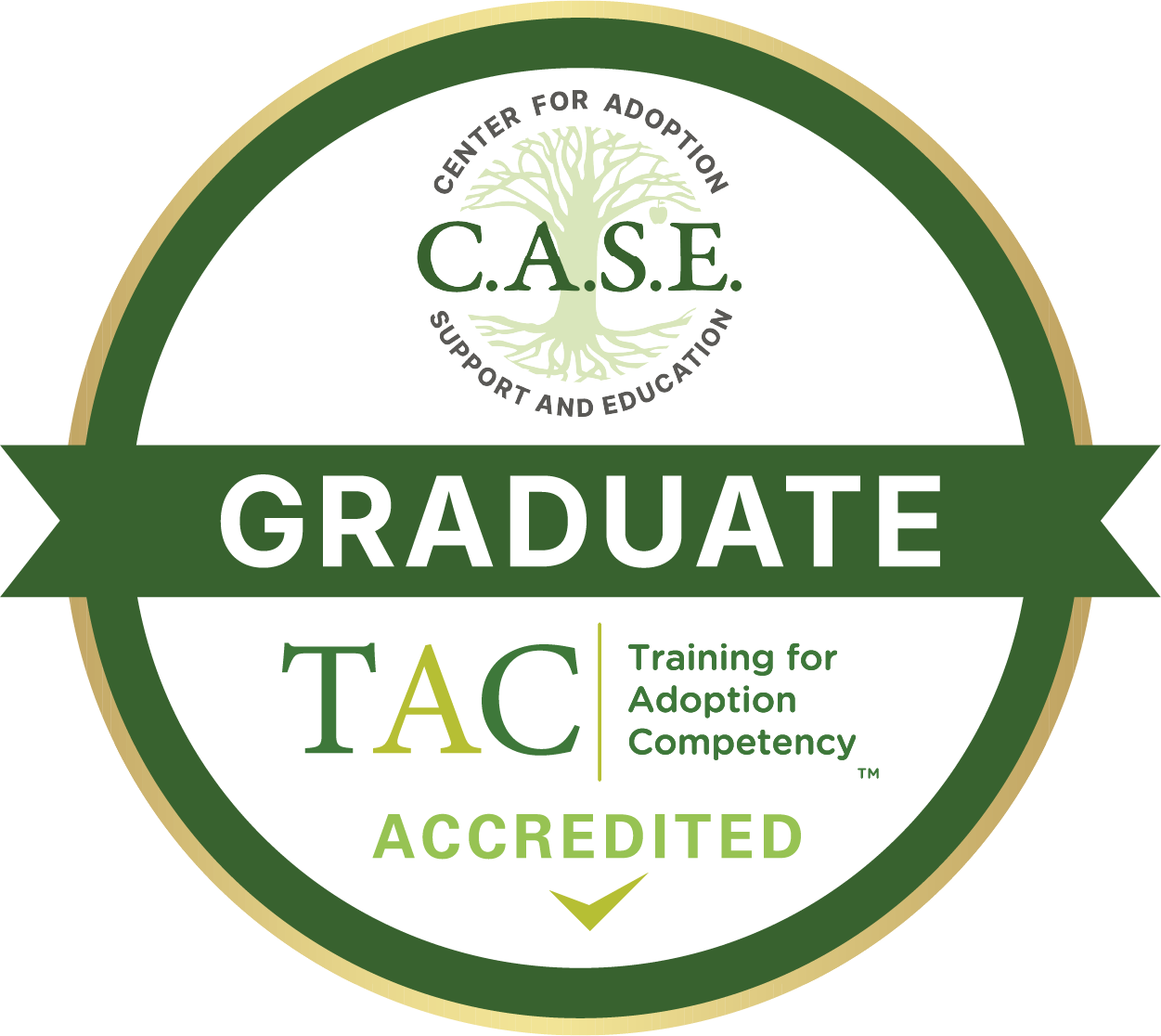 Green toned badge that indicates I am a graduate of the accredited TAC Training for Adoption Competency program by CASE Center for Adoption Support and Education