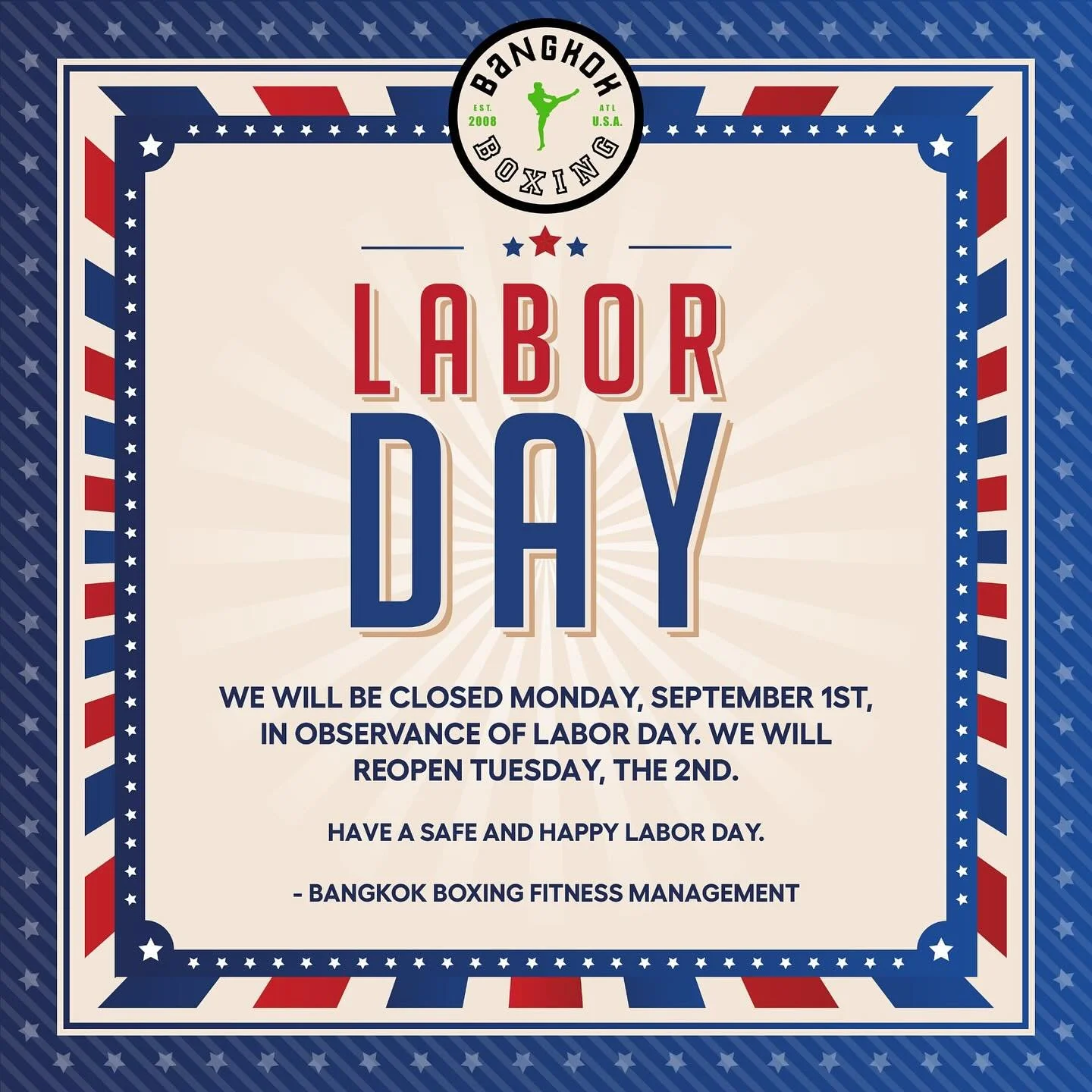 We will be closed on Monday, September 1st, and reopen on Tuesday, September The 2nd, Have a safe and happy Labor Day. 
Bangkok Boxing Fitness Management.
@khunponmuaythai @bangkokboxingfitness