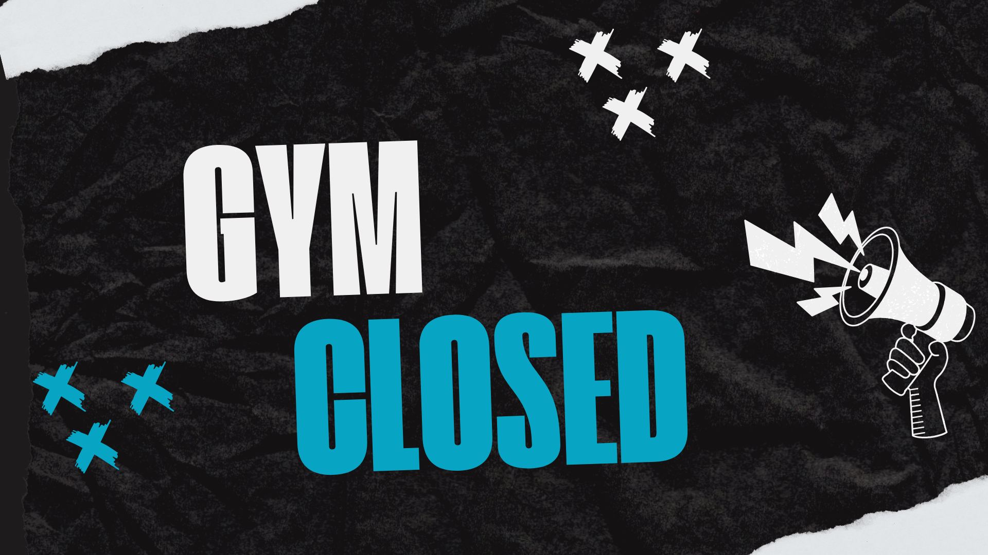 GYM CLOSED