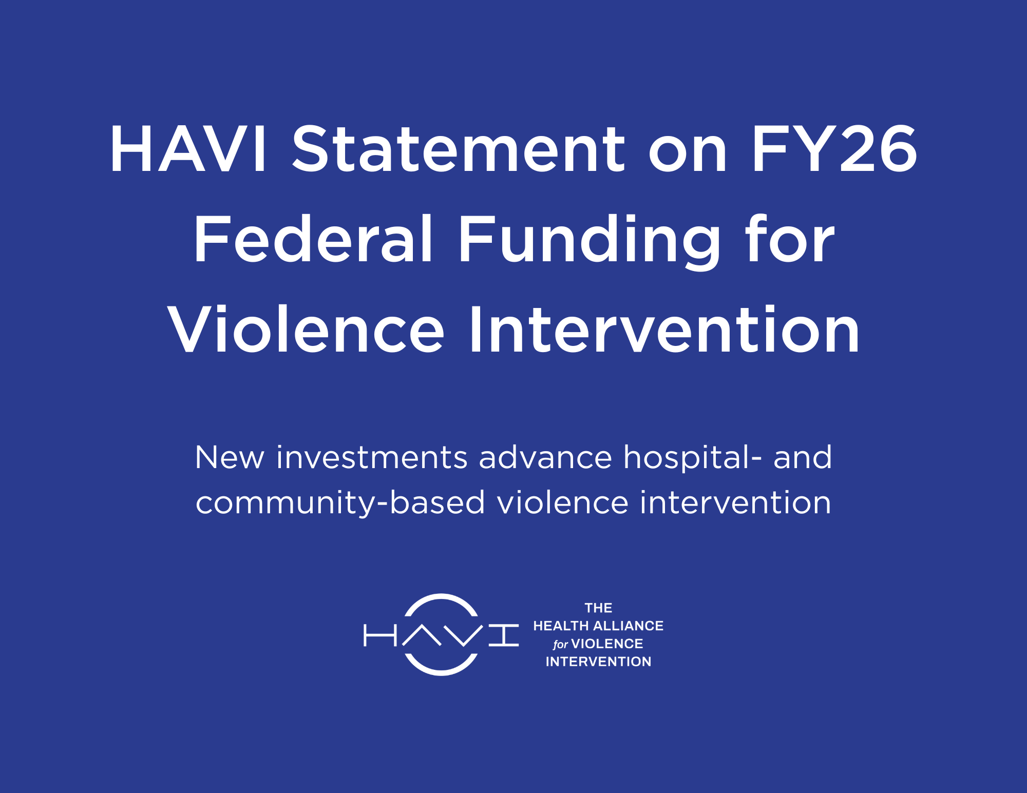 The HAVI Applauds Passage of FY26 Appropriations Bill Supporting Violence Intervention