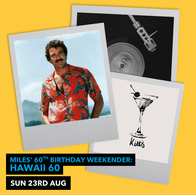 MILES’ 60TH BIRTHDAY WEEKENDER: HAWAII 60