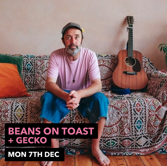 Beans On Toast, GECKO