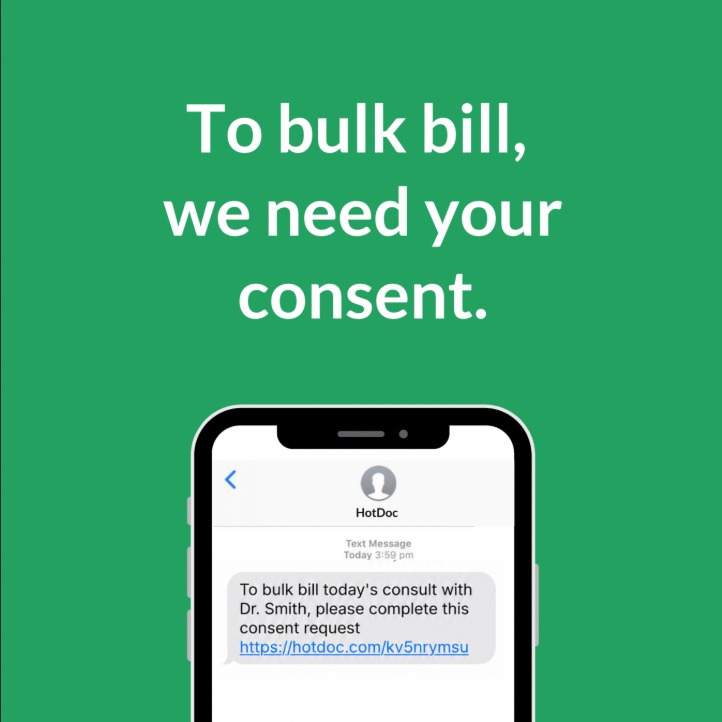 To bulk bill, we need your consent.