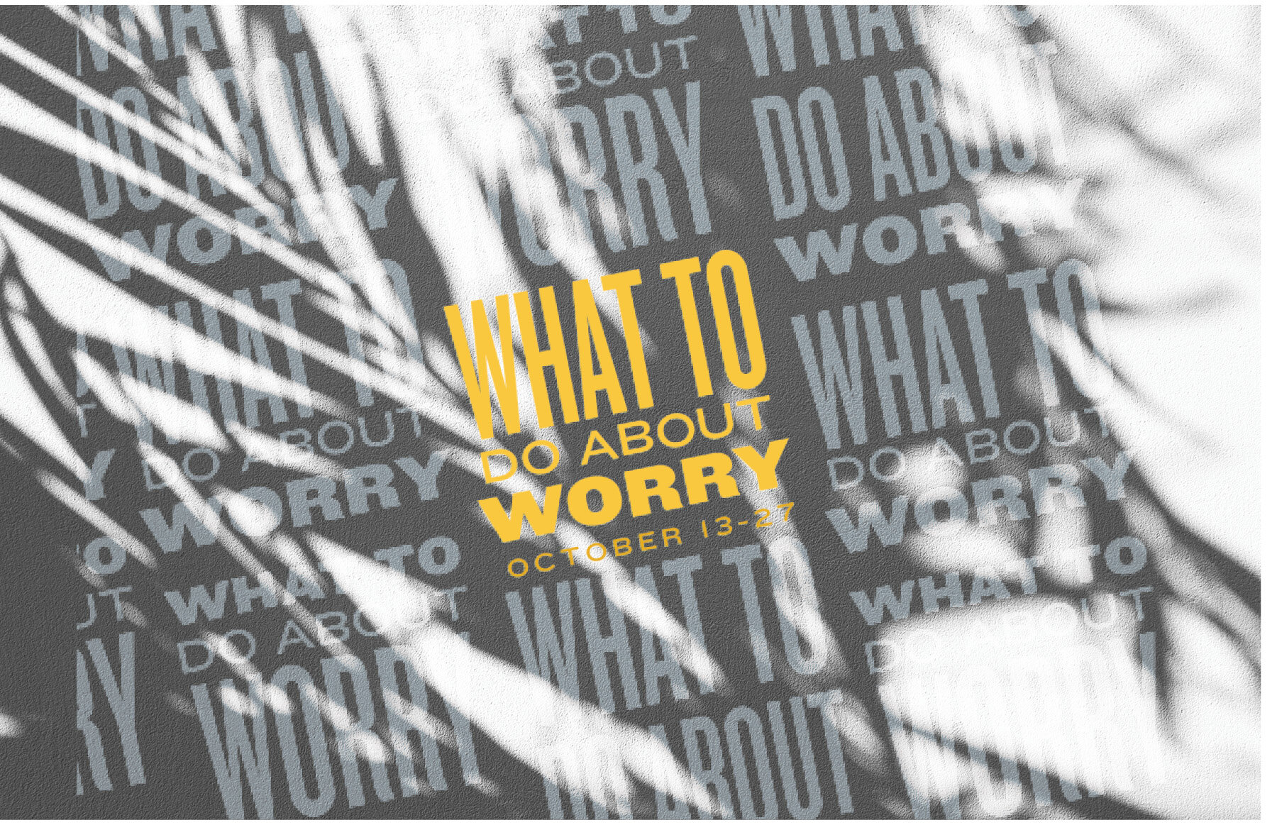 What to do about Worry?