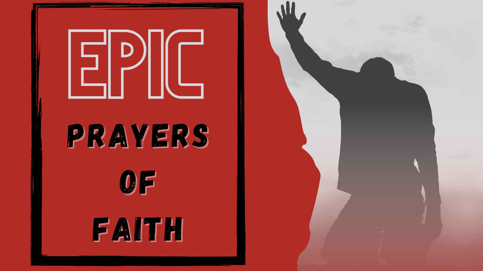 Epic Prayers of Faith