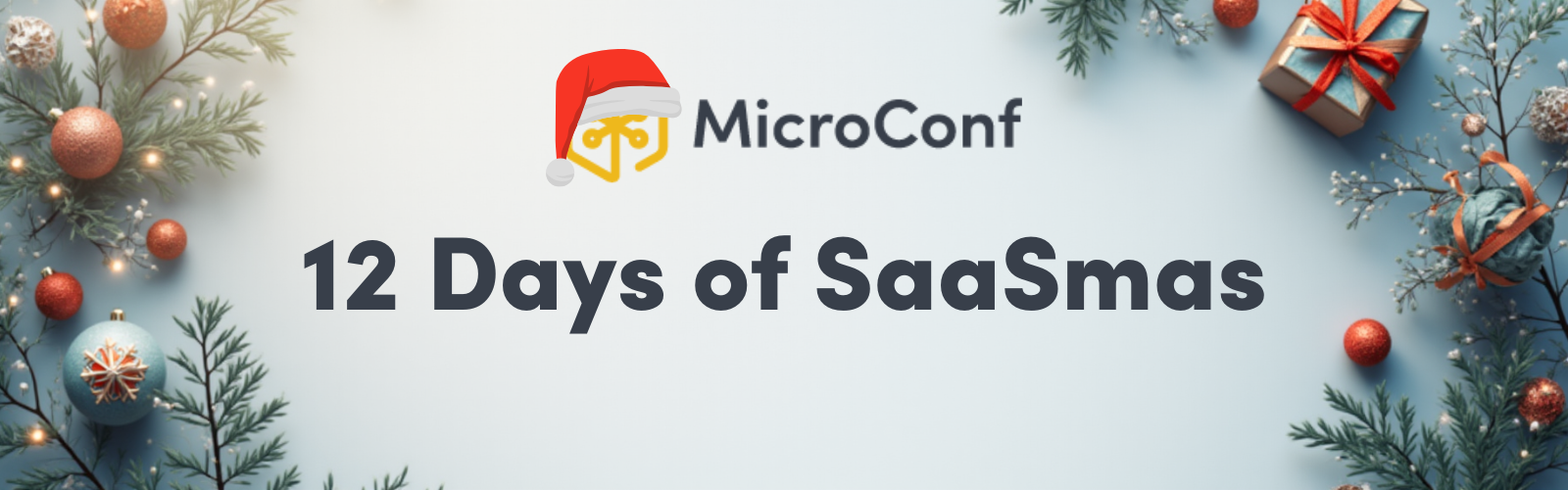 MicroConf Connect’s 12 Days of SaaSmas
