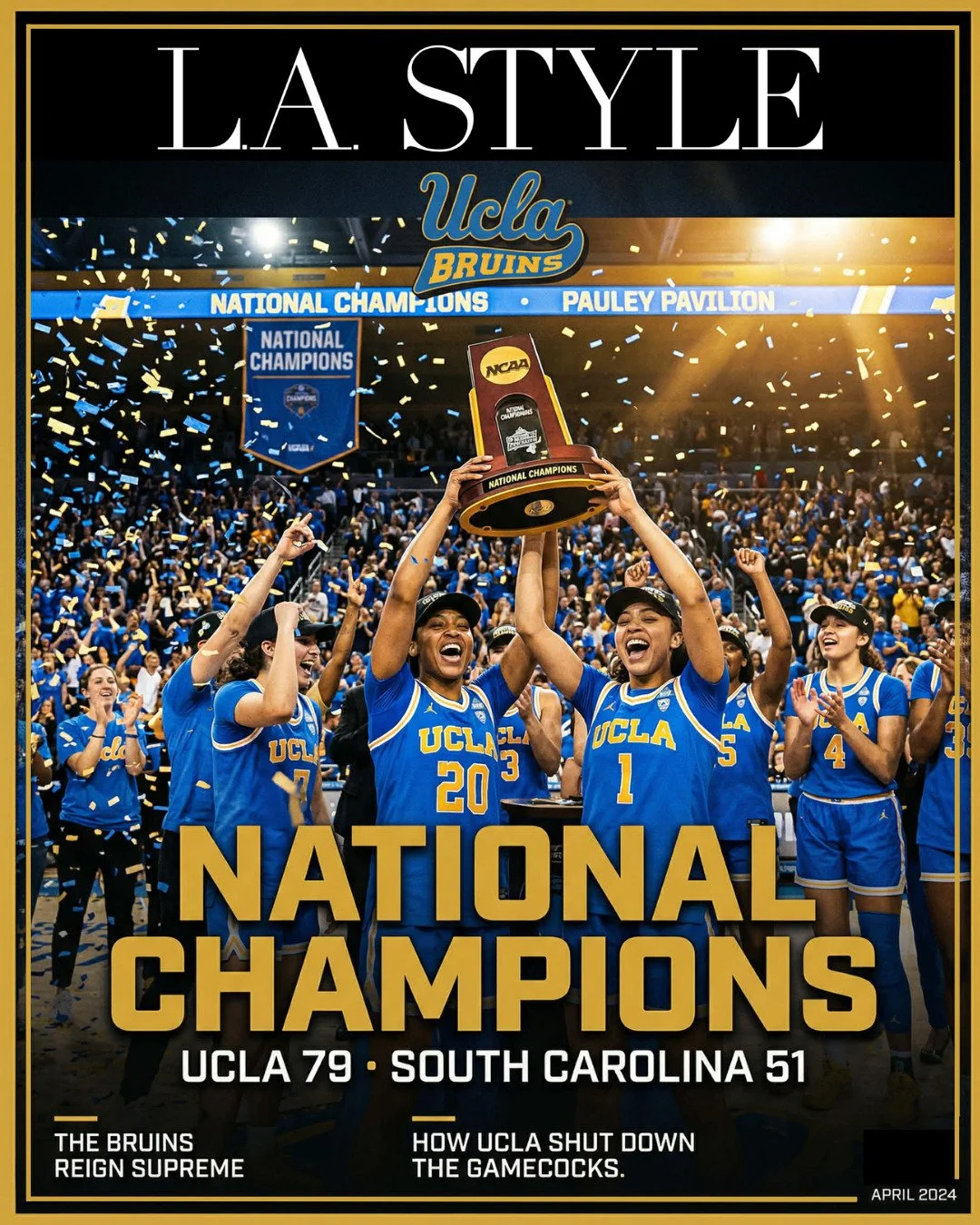 Blue and Gold Forever: UCLA Women's Basketball Are National Champions