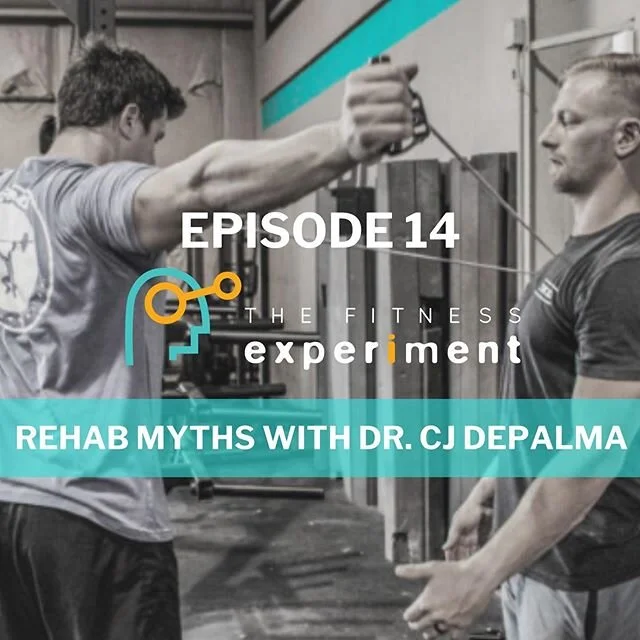 Ep. 14 - Rehab Myths with Dr. CJ DePalma