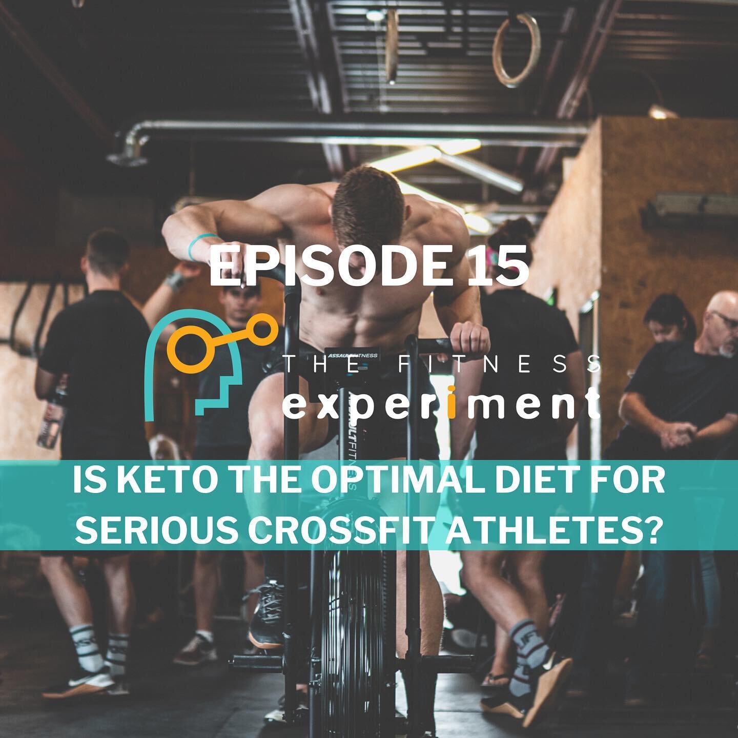Ep. 15 - Is Keto The Optimal Diet For Serious CrossFit Athletes!?