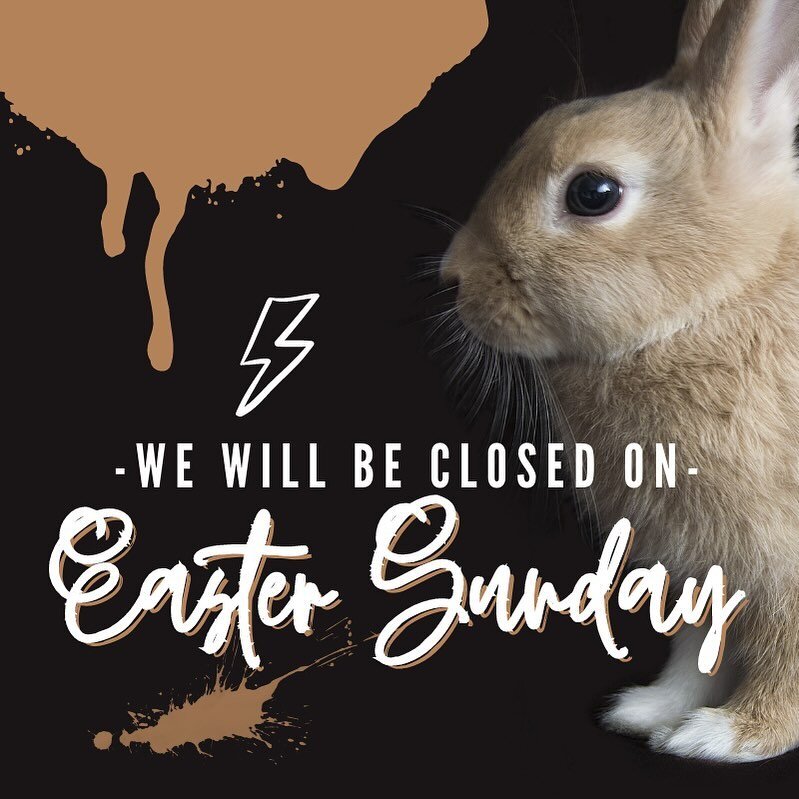 PSA (Public Surge Announcement): We will be closed on Easter Sunday.