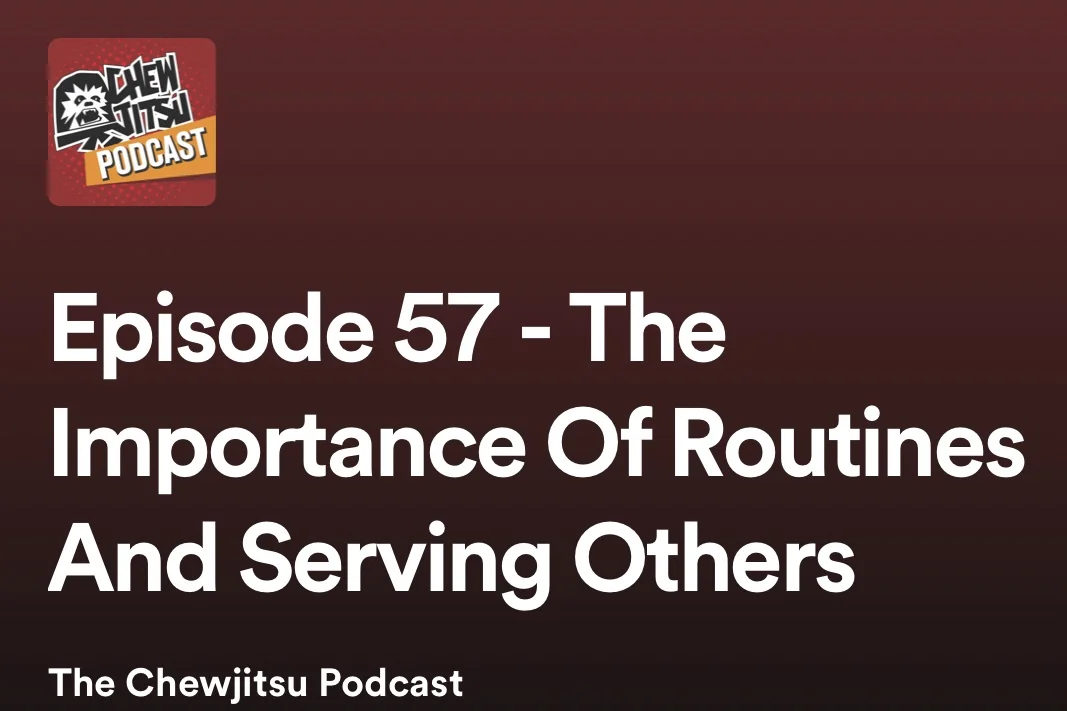 Episode 57 - The Importance Of Routines And Serving Others