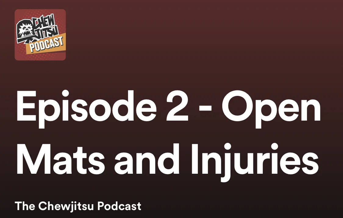 Episode 2 - Open Mats and Injuries