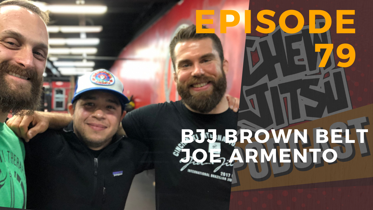 Episode 79 - BJJ Brown Belt Joe Armento