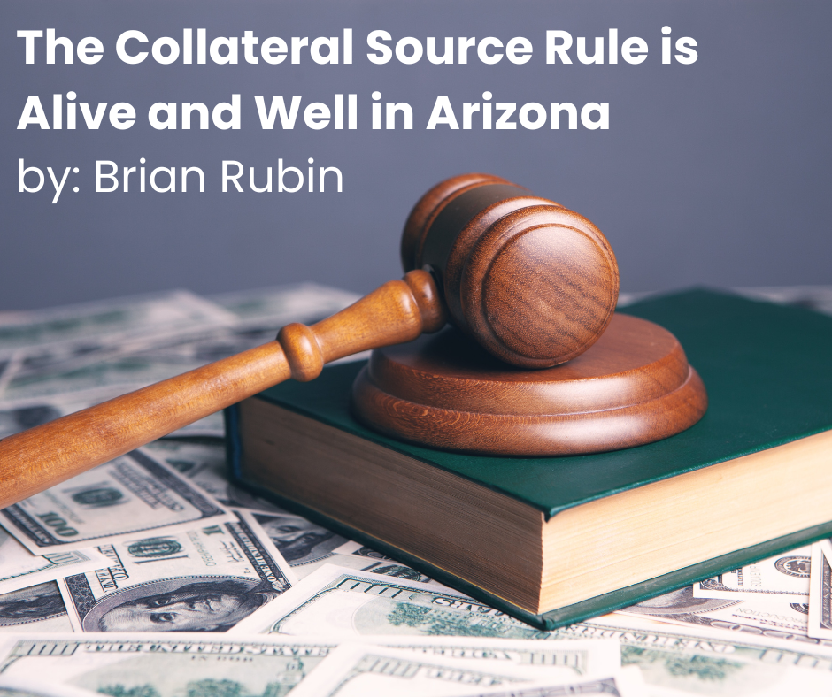 The Collateral Source Rule is Alive & Well in Arizona — Thomas Rubin