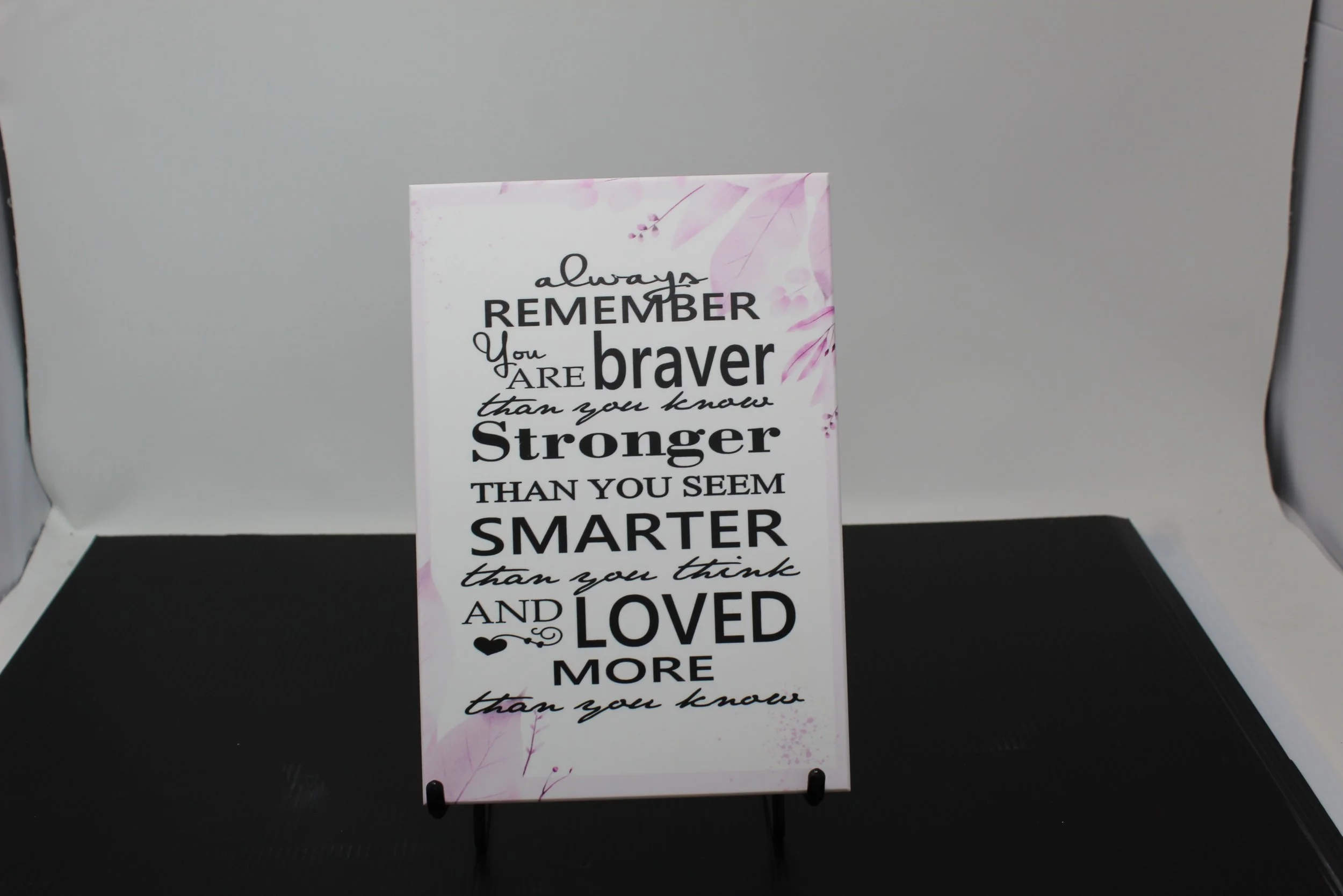 Always Remember You Are Braver than You Think... 6.5x 9.5 Corian Tile