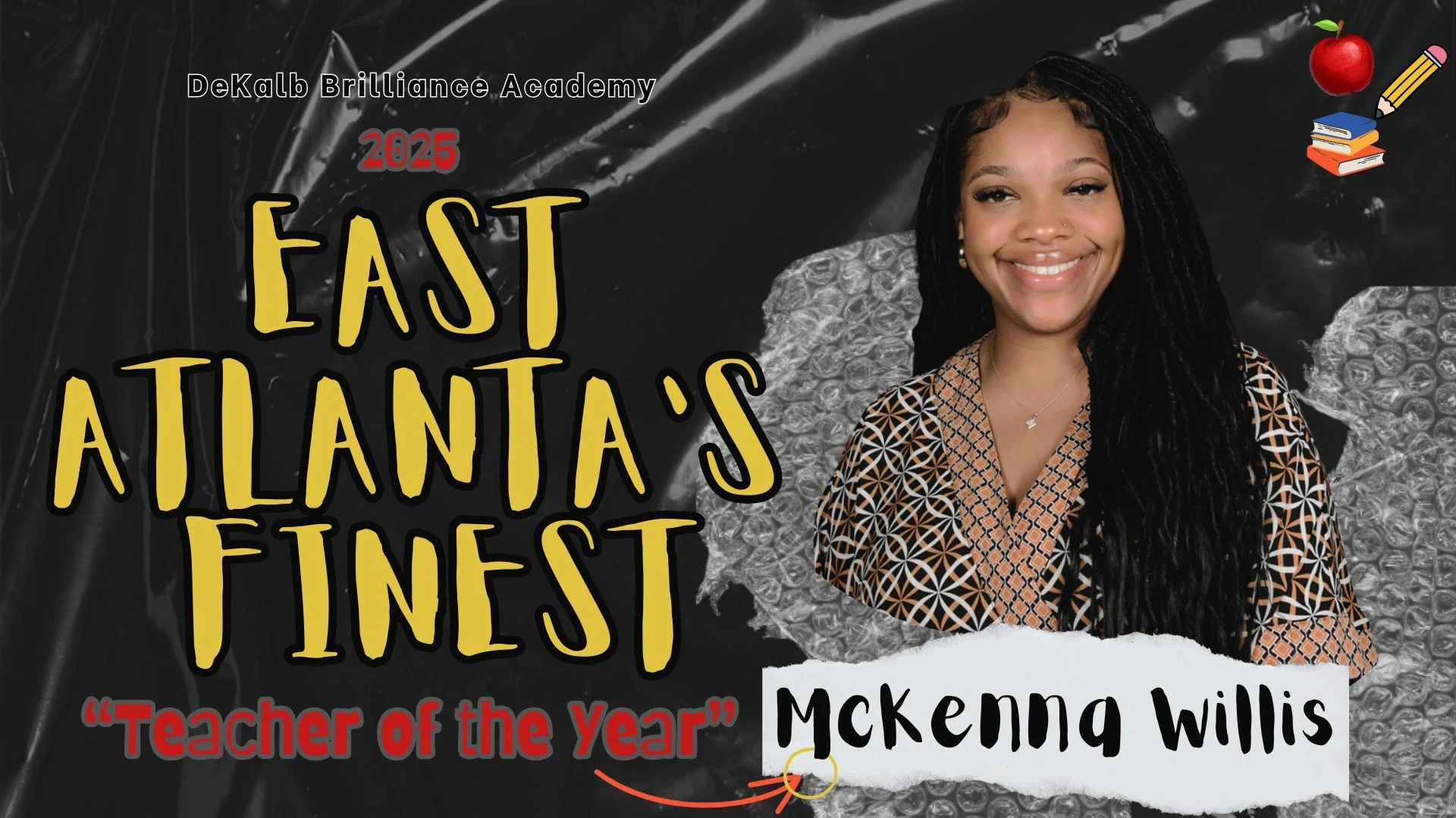 We are beyond proud to announce that Ms. Mckenna Willis is our 2025 Teacher of the Year at DeKalb Brilliance Academy!Ms. Willis embodies what it means to &ldquo;Bee Brilliant.&rdquo; Her dedication, creativity, and unwavering commitment to scholar su