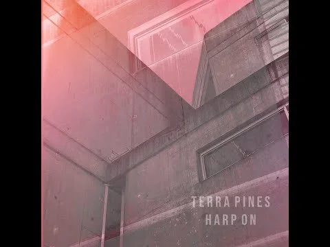 Terra Pines "Harp On"