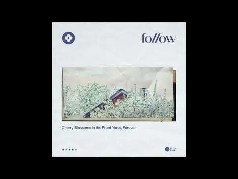 follow "Cherry Blossoms in the Front Yards, Forever"