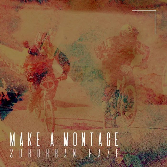 Make A Montage "Suburban Haze" (digital)