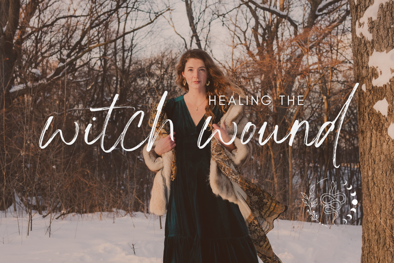 Witch Wound &amp; Dimming Your Radiance 