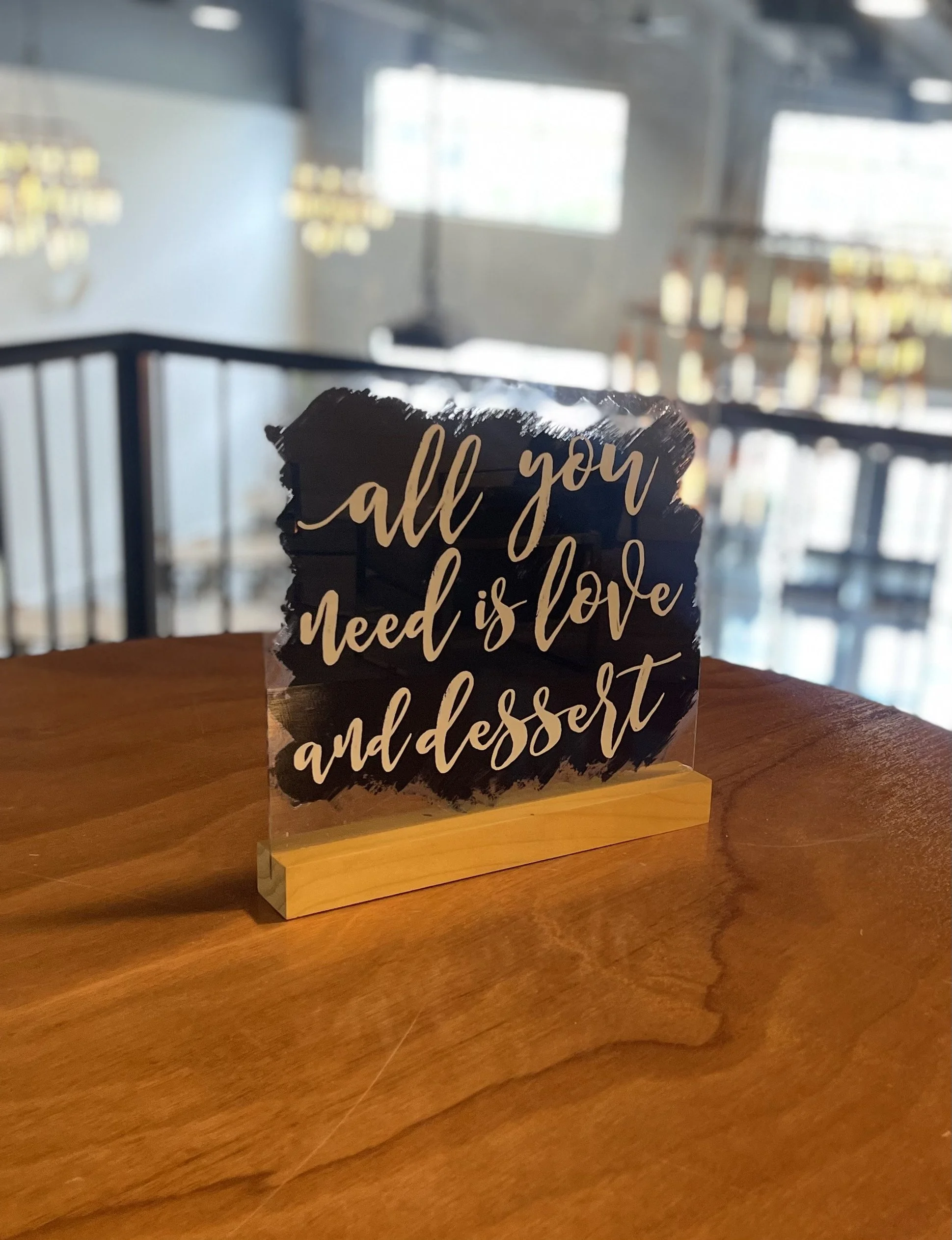 Acrylic All You Need is Love and Dessert (Black Background) - 1 Available