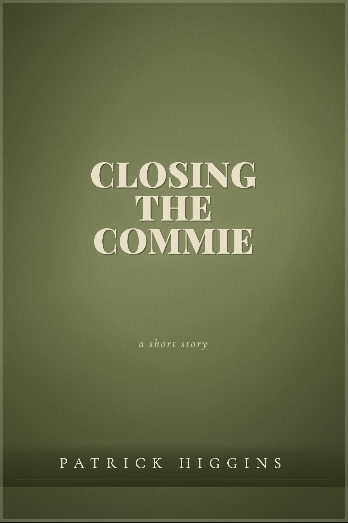 Closing the  Commie