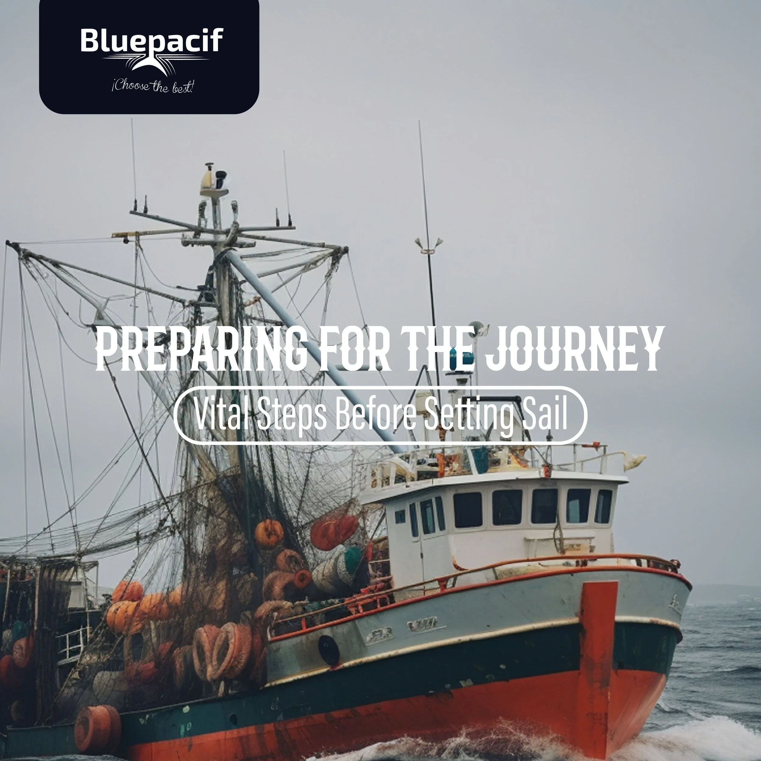 Preparing for the Journey: Vital Steps Before Setting Sail