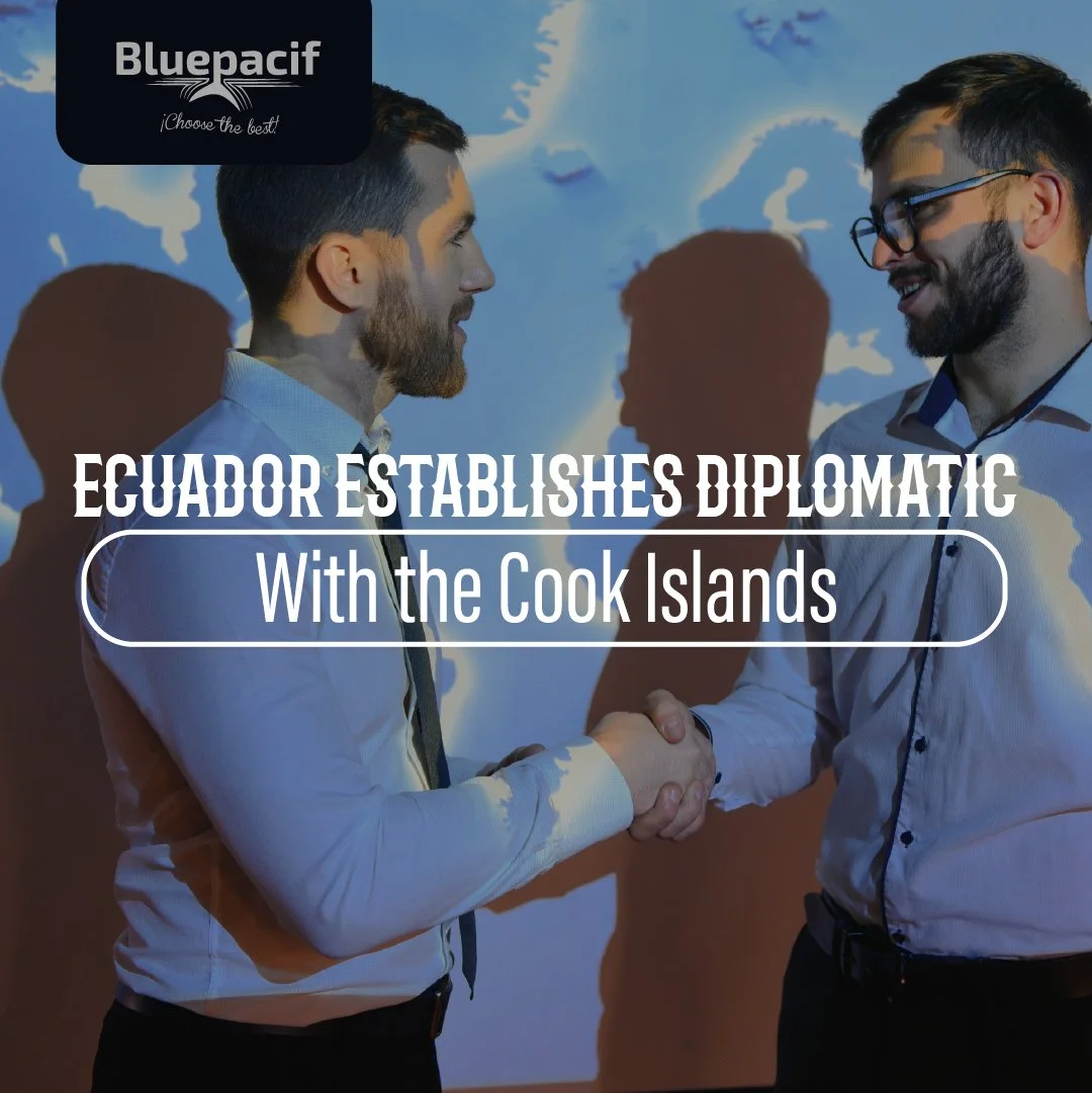 Ecuador establishes diplomatic relations with the Cook Islands to strengthen the fishing industry