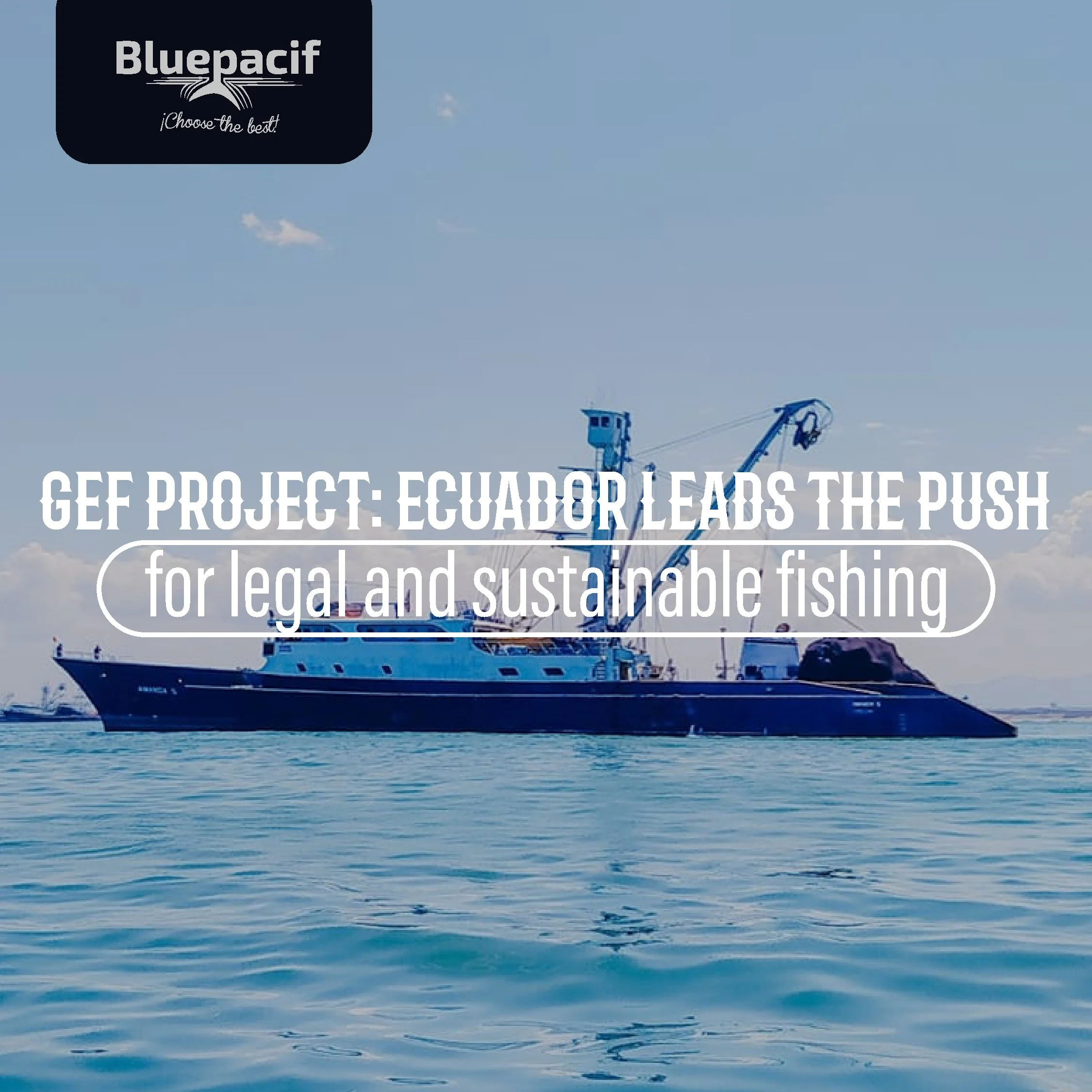 GEF Project: Ecuador leads the push for legal and sustainable fishing