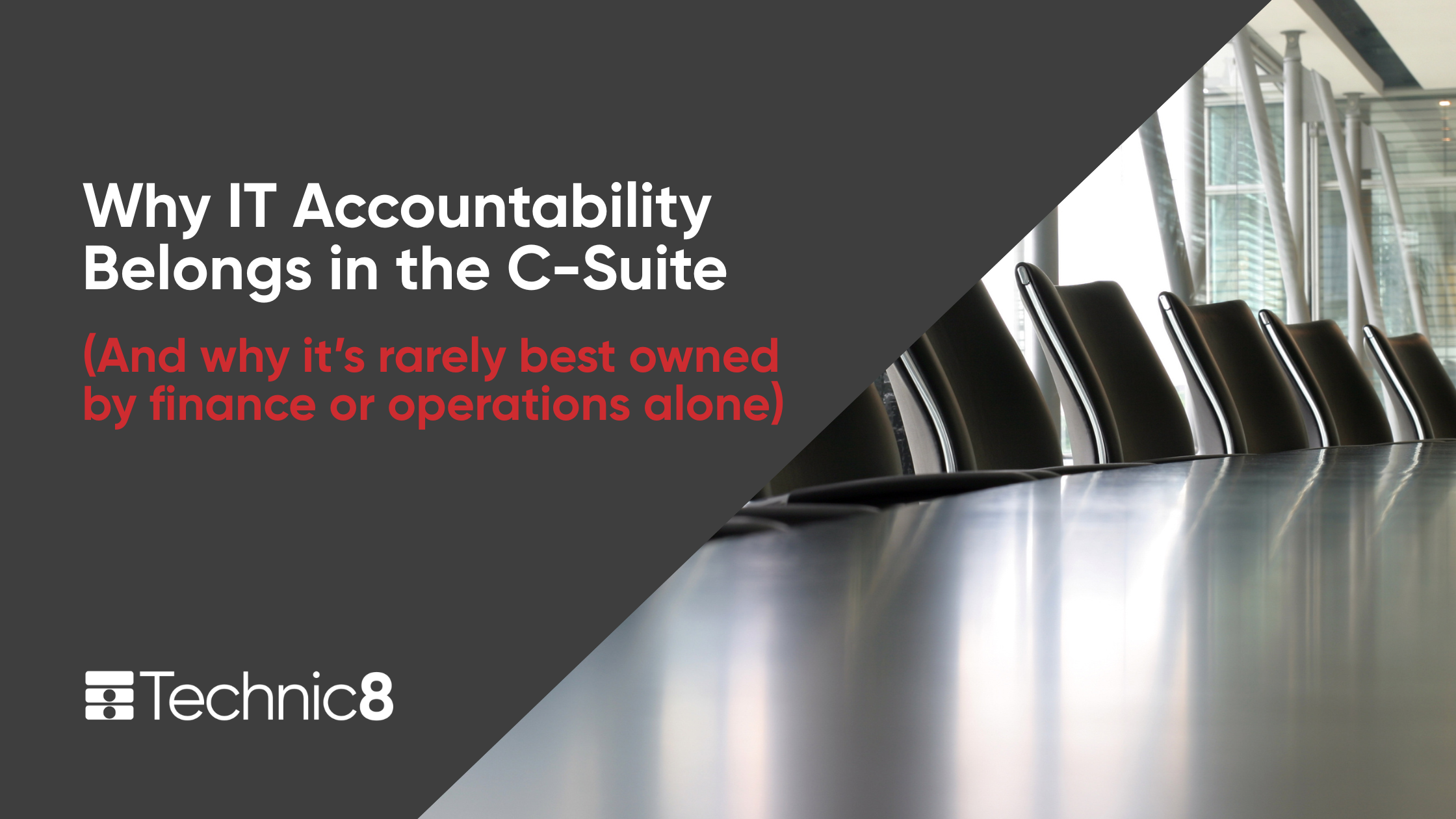 Why IT Accountability Belongs in the C-Suite