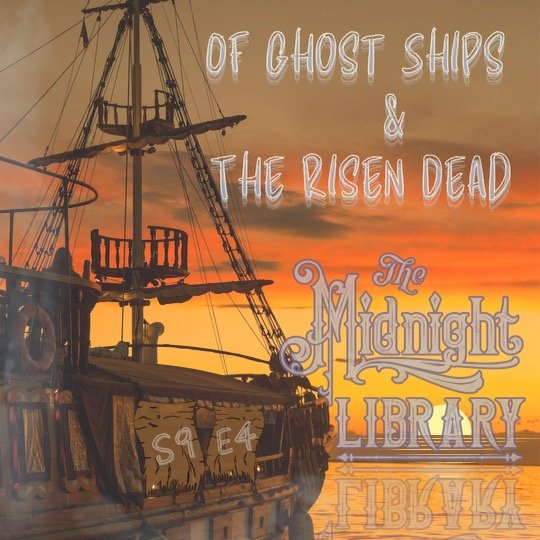 Of Ghost Ships & The Risen Dead - 1.jpeg