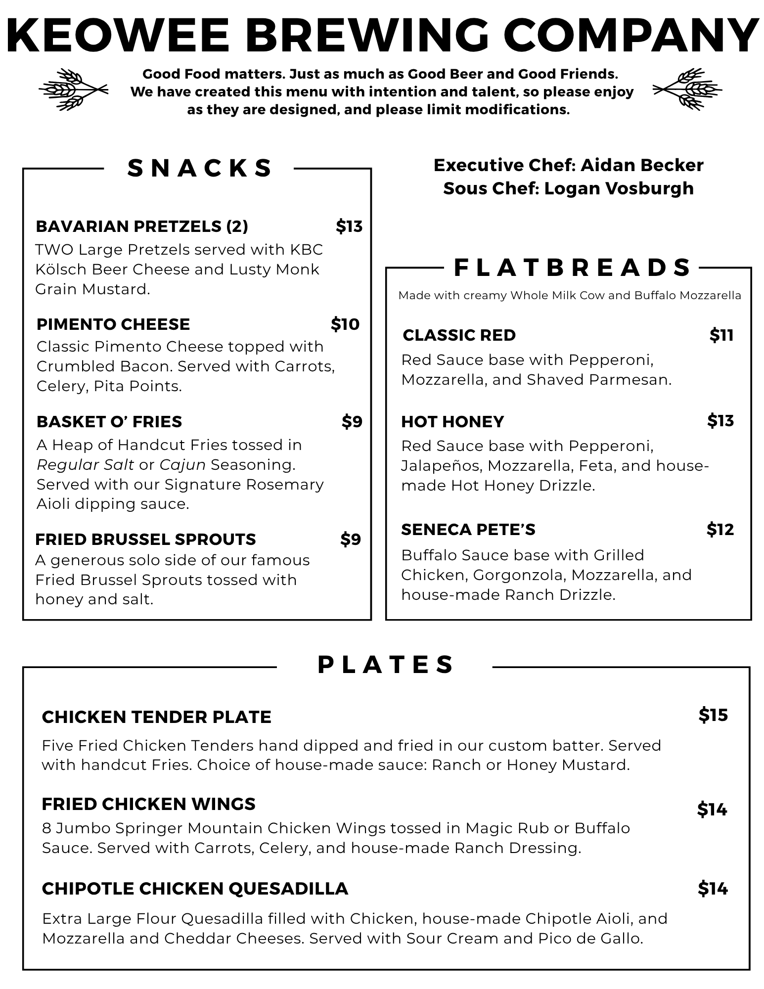 Snacks: Bavarian Pretzel (2) $13, Pimento Cheese Plate $10, Fries $9, Fried Brussels Sprouts $9. Flatbreads: Pepperoni $11, Hot Honey $13, Seneca Pete's $12. Plates: Chicken Tenders  $15, Chicken Wings $14, Chipotle Chicken Quesadilla $14