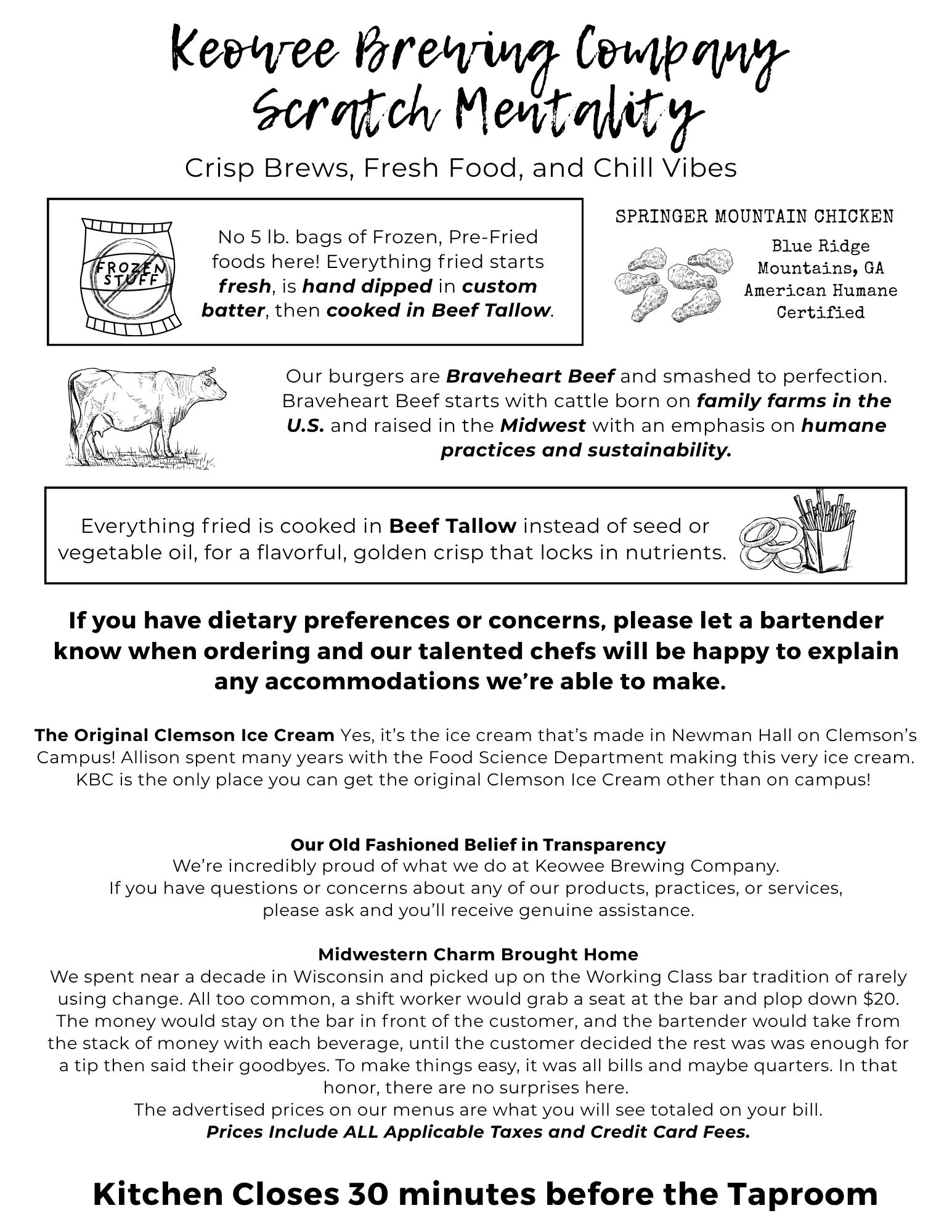 Keowee Brewing Manifesto on Fresh Ingredients and Humanely Raised Animal Products. All prices include taxes and credit card fees.