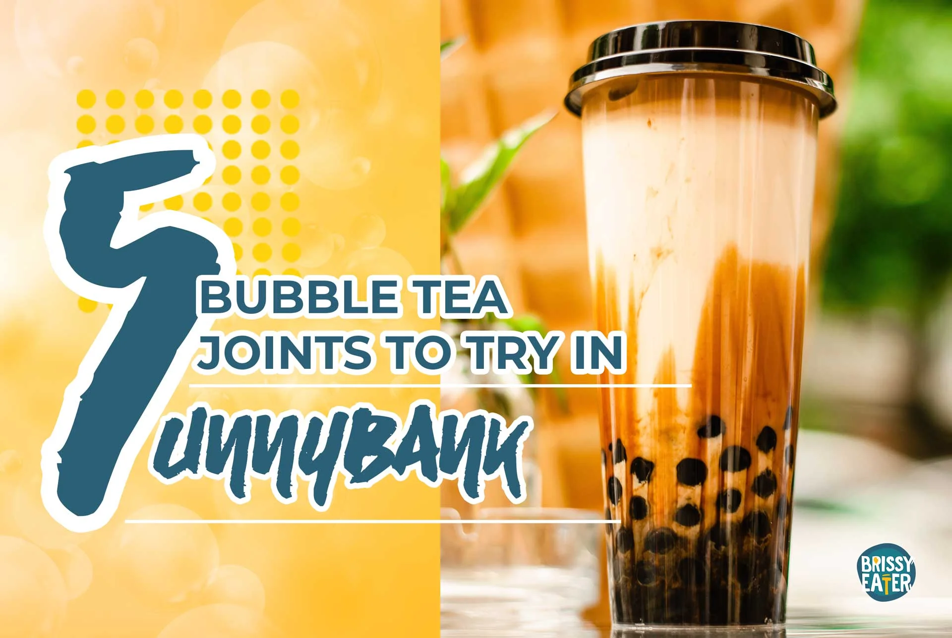 5 Bubble Tea Joints to Try this Summer @ Sunnybank