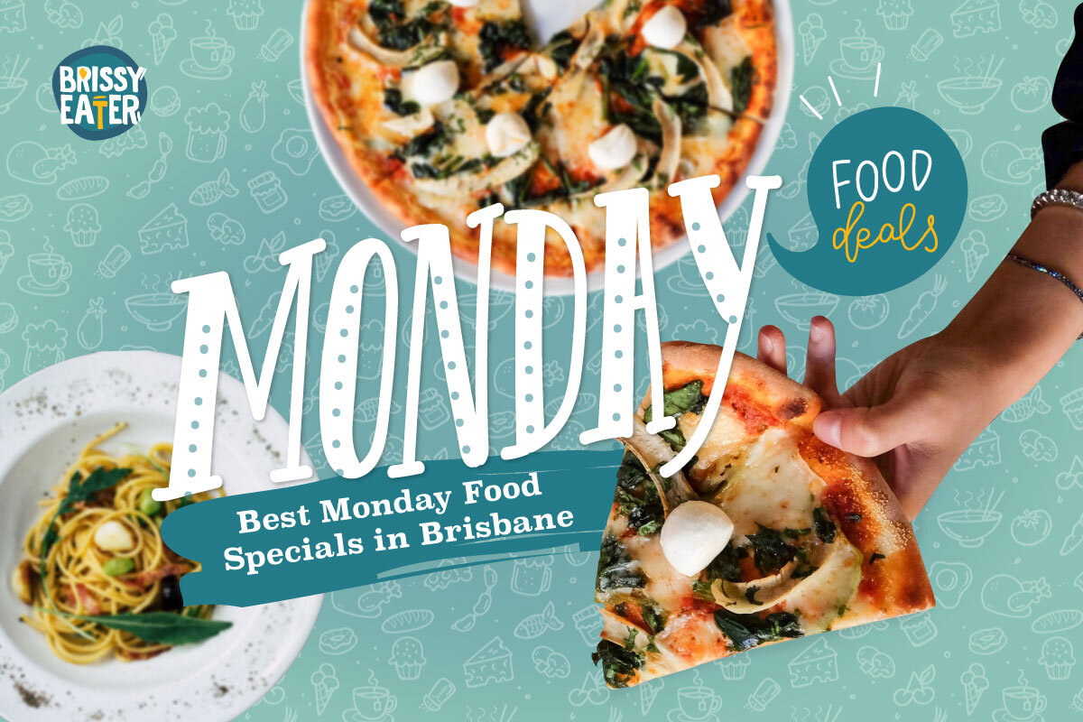 Best Monday Food Deals in Brisbane — Brissy Eater